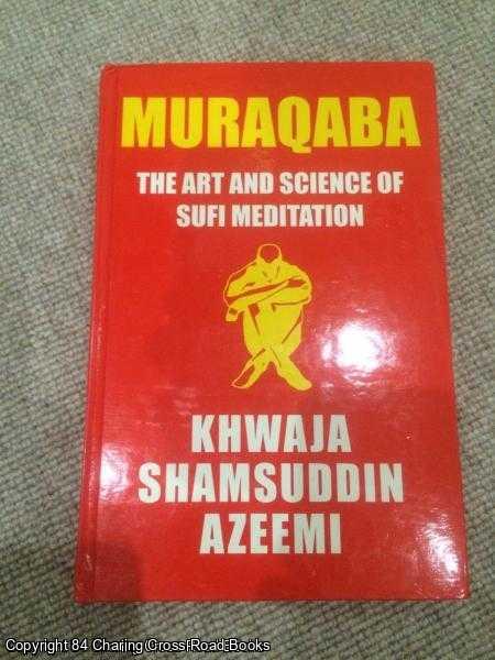 Azeemi, Khwaja Shamsuddin - Muraqaba: Art & Science of Sufi Meditation