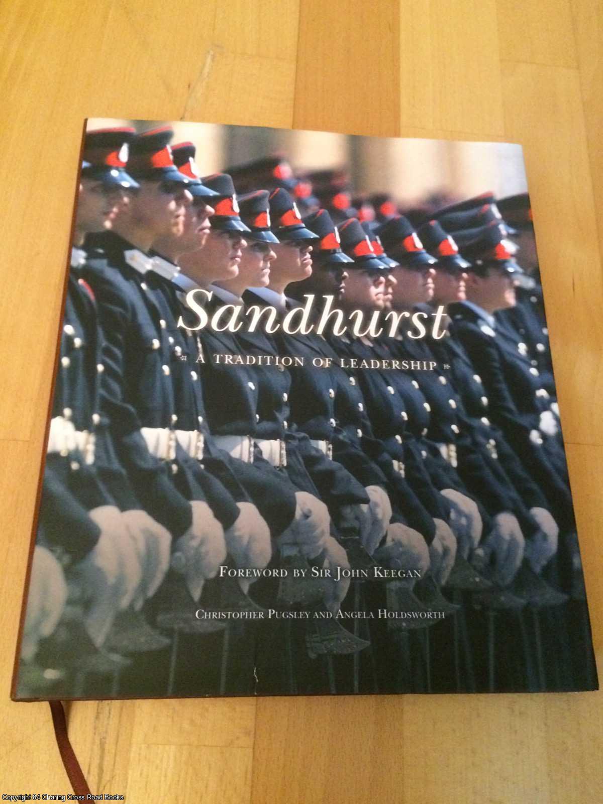 Holdsworth, Angela, Pugsley, Christopher - Sandhurst - A Tradition of Leadership