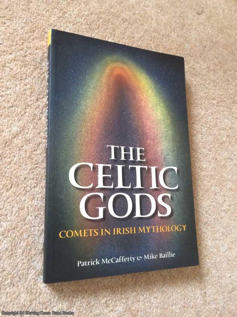 Baillie, Mike - Celtic Gods: Comets in Irish Mythology