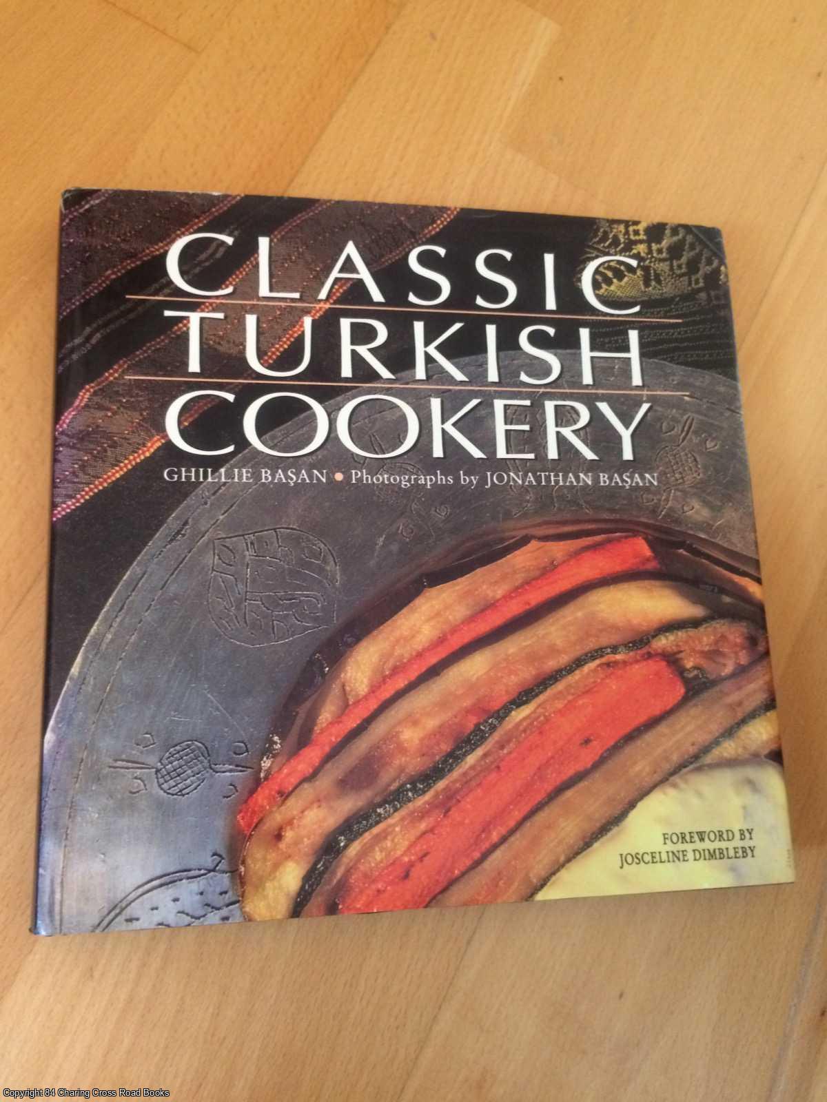Basan, Jonathan, Basan, Ghillie; Dimbleby, Jonathan - Classic Turkish Cookery