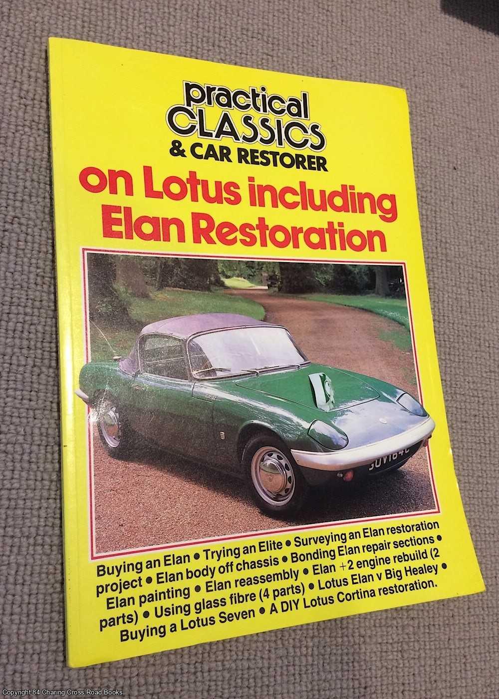  - Lotus  Restoration (Practical Classics and Car Restorer)