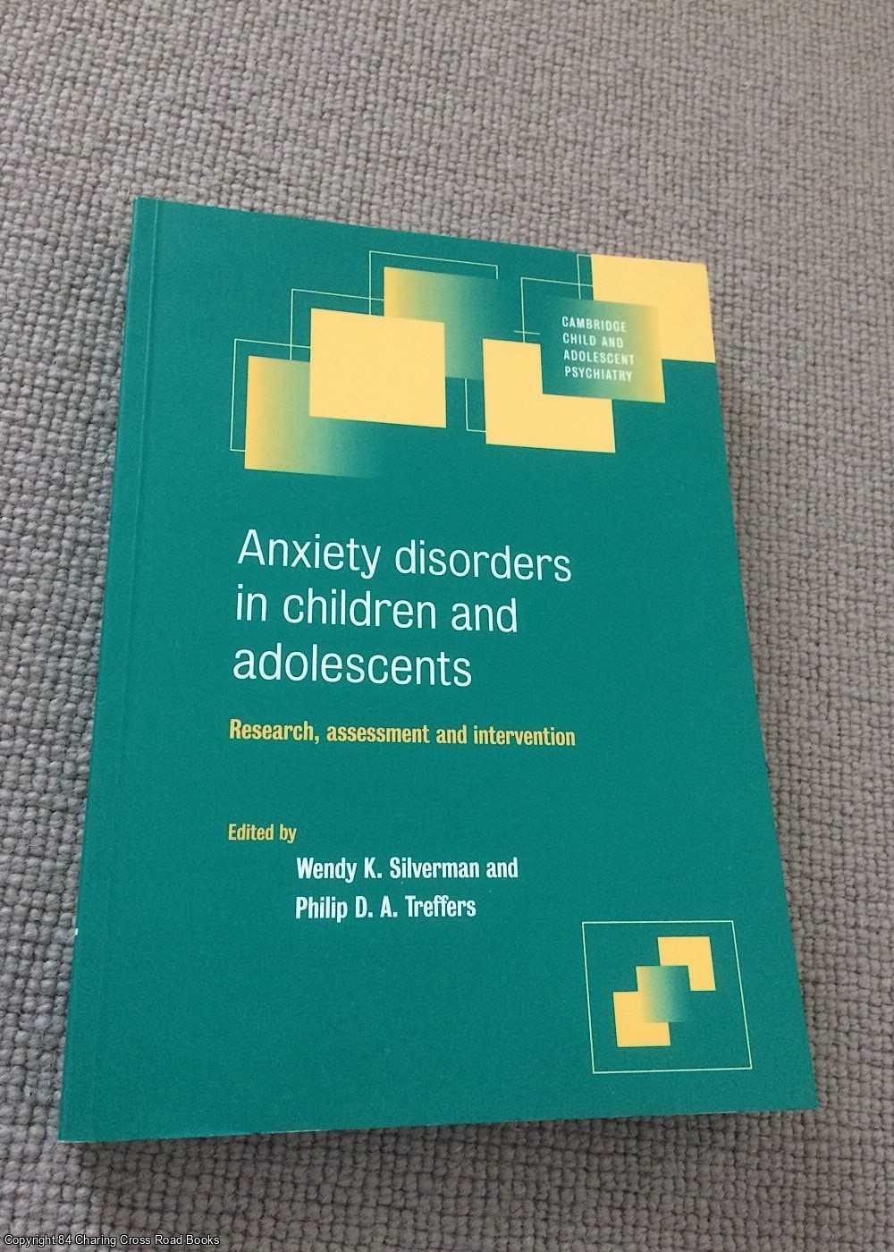 Silverman, Wendy K. - Anxiety Disorder Children Adolescnt: Research, Assessment and Intervention