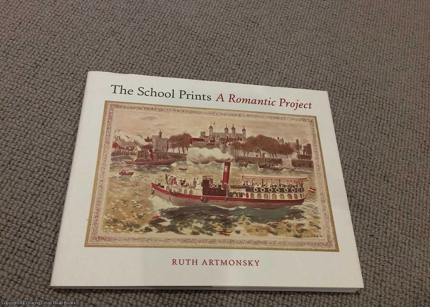 Artmonsky, Ruth - The School Prints: A Romantic Project