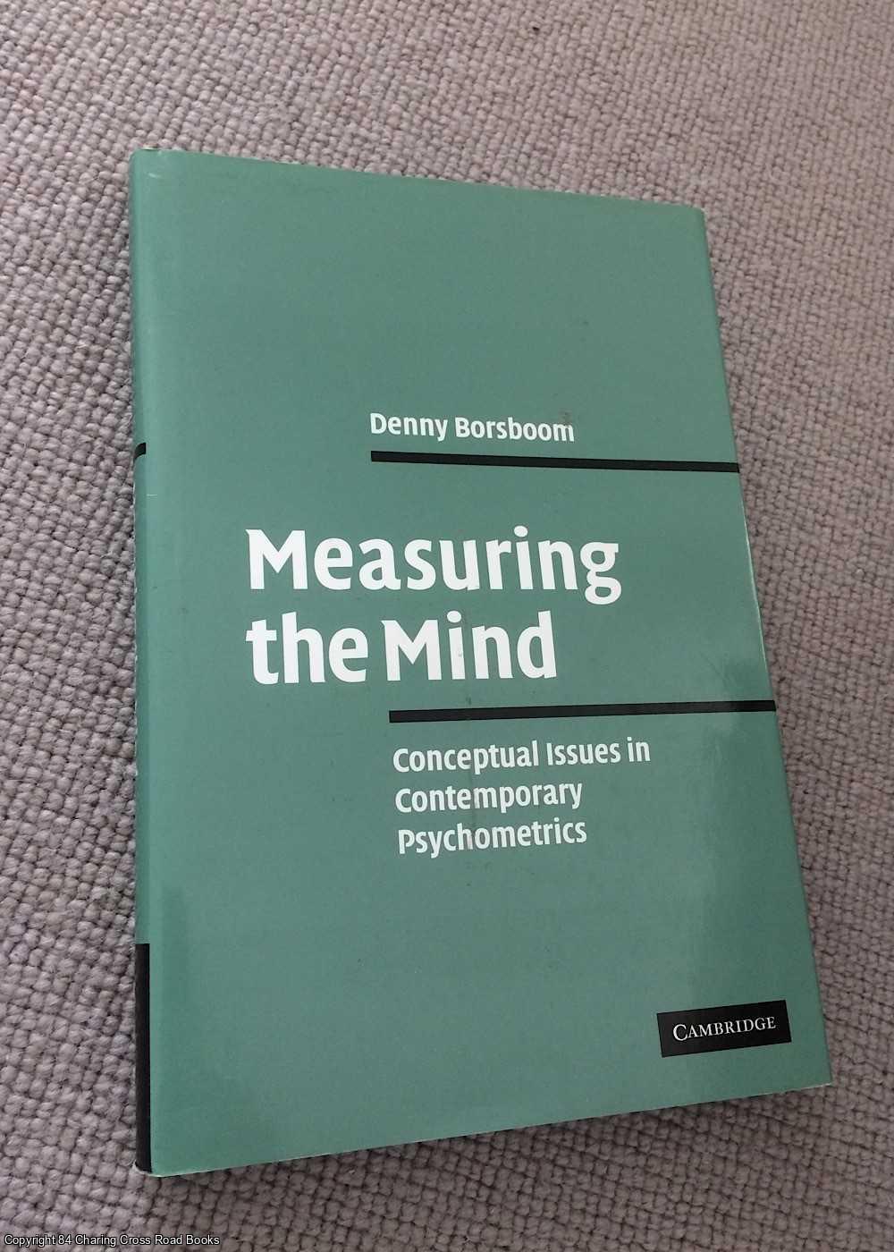 Borsboom, Denny - Measuring the Mind: Conceptual Issues in Contemporary Psychometrics