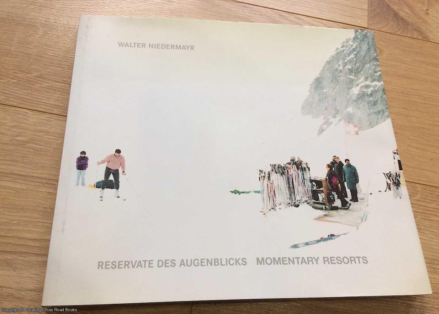 Bonami, Francesco, Hauser, Sigrid - Walter Niedermayr: Momentary Resorts
