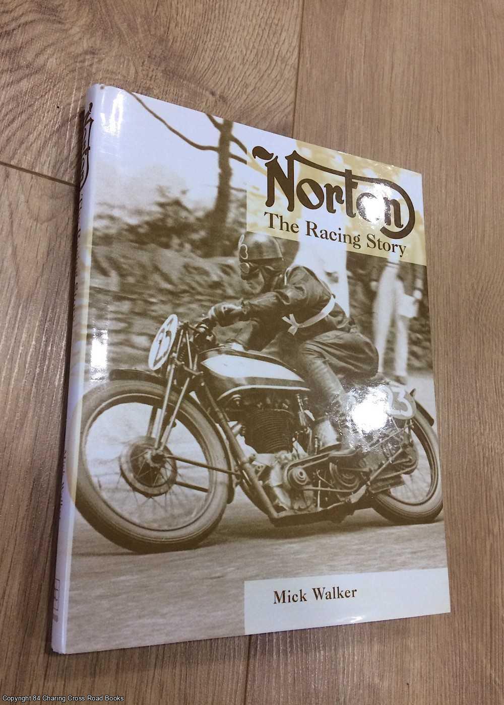 Mick Walker - Norton: The Racing Story