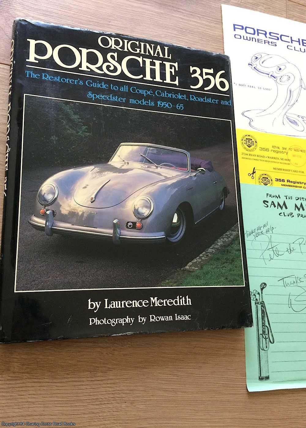 Meredith, Laurence - Original Porsche 356: The Restorer's Guide to All Coupe, Cabriolet, Roadster and Speedster Models 1950 - 1965