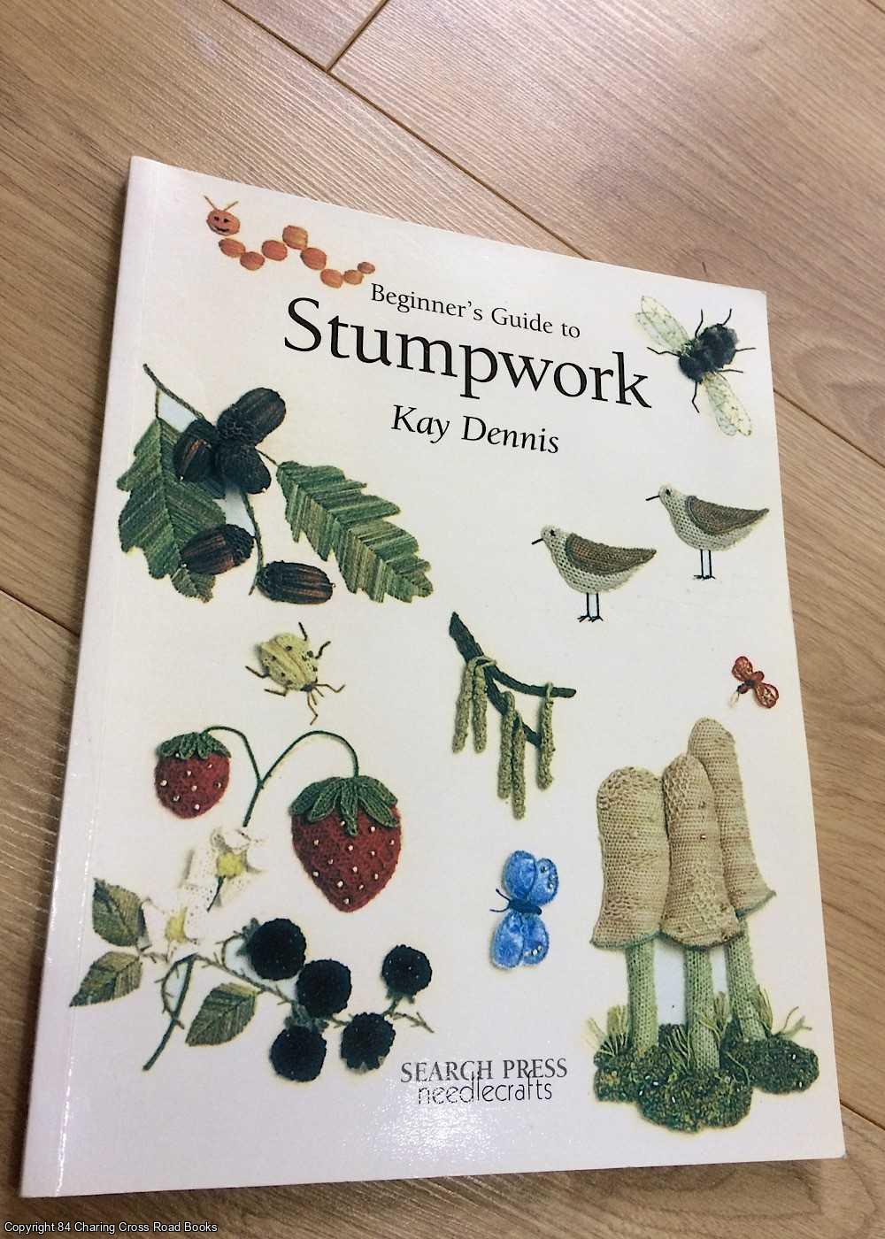 Dennis, Kay - Beginner's Guide to Stumpwork