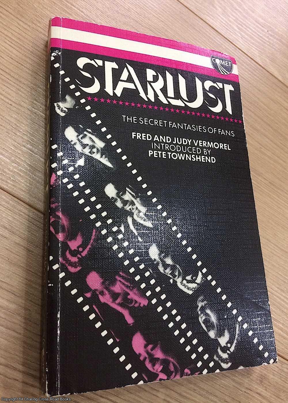 Vermorel, Fred; Vermorel, Judy; Pete Townshend - Starlust : The Secret Life of Fans