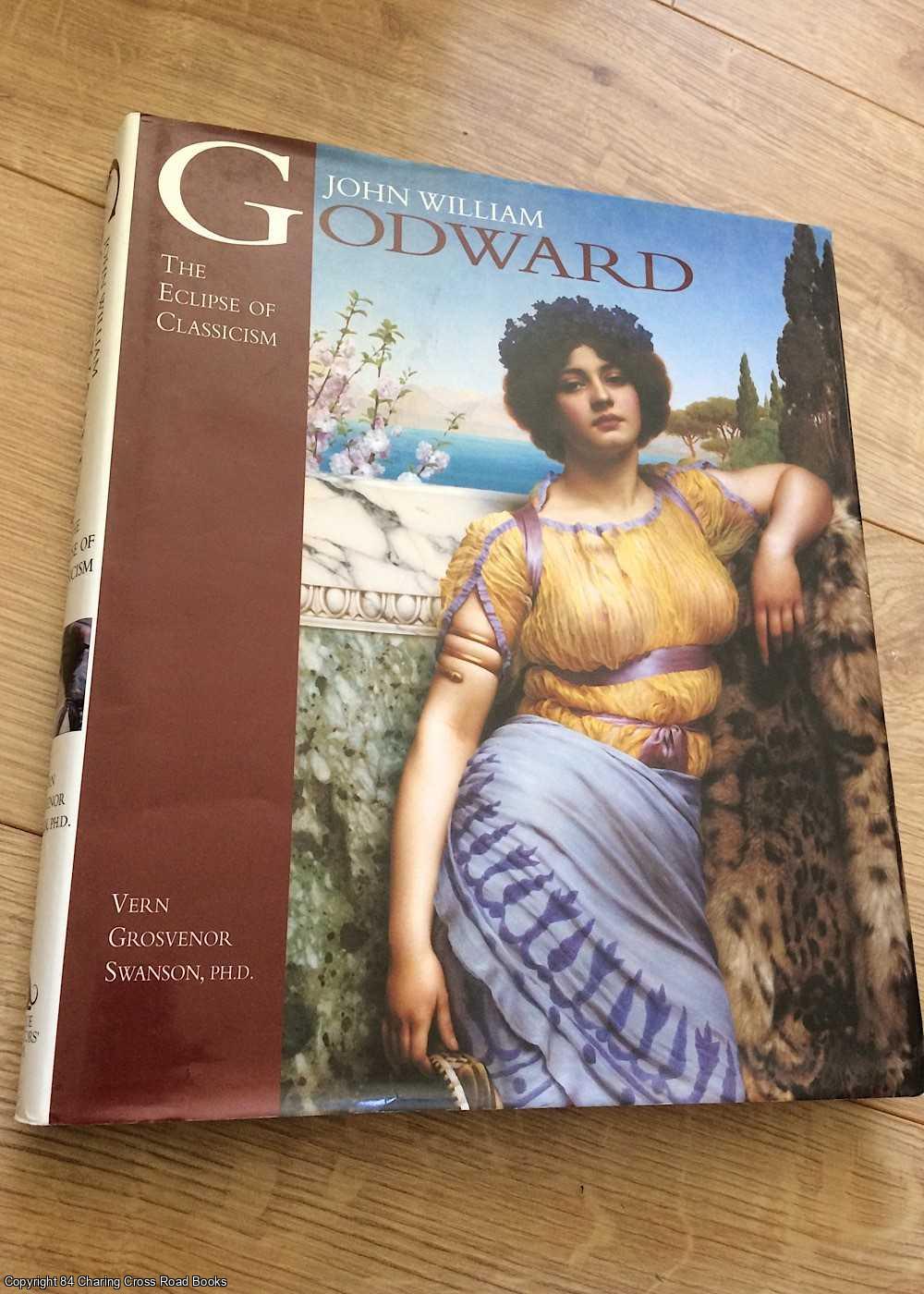 Swanson, Vern G. - John William Godward: The Eclipse of Classicism