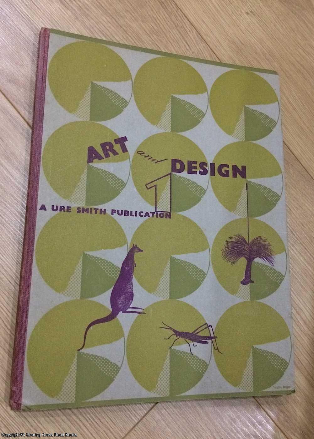 URE SMITH, Sydney and BURKE, Joseph (editors) - Art and Design 1 - A Ure Smith Publication