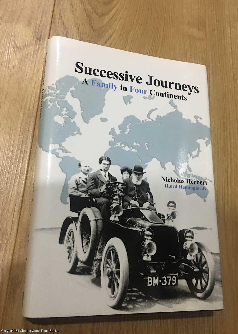 Herbert, Nicholas - Successive Journeys, a Family in Four Continents