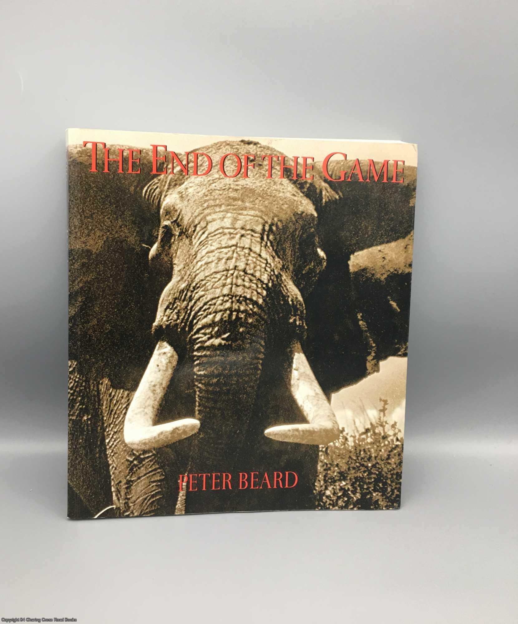 Peter Beard - The End of the Game: The Last Word from Paradise