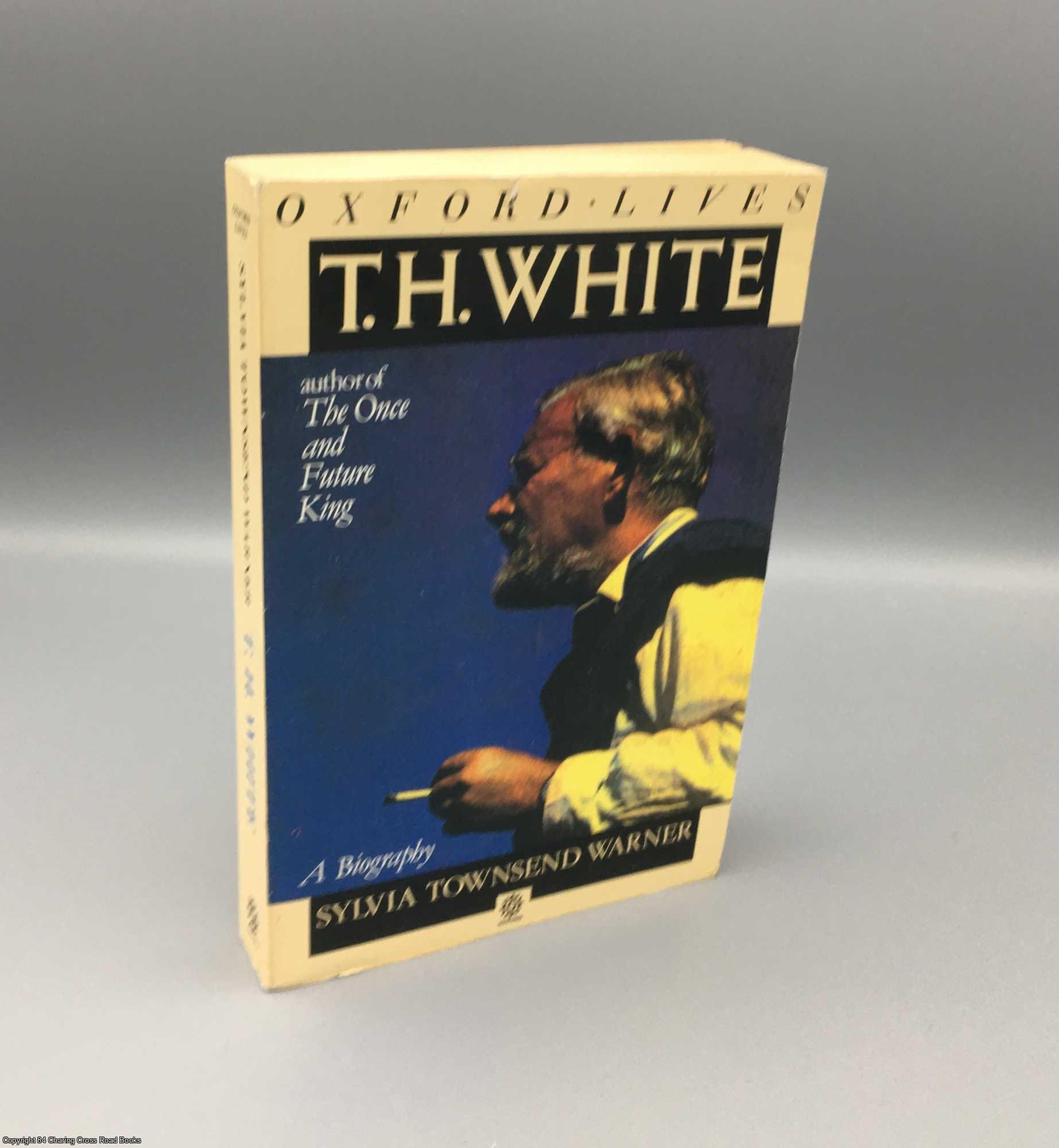 Sylvia Townsend Warner; John Verney - T. H. White - a biography