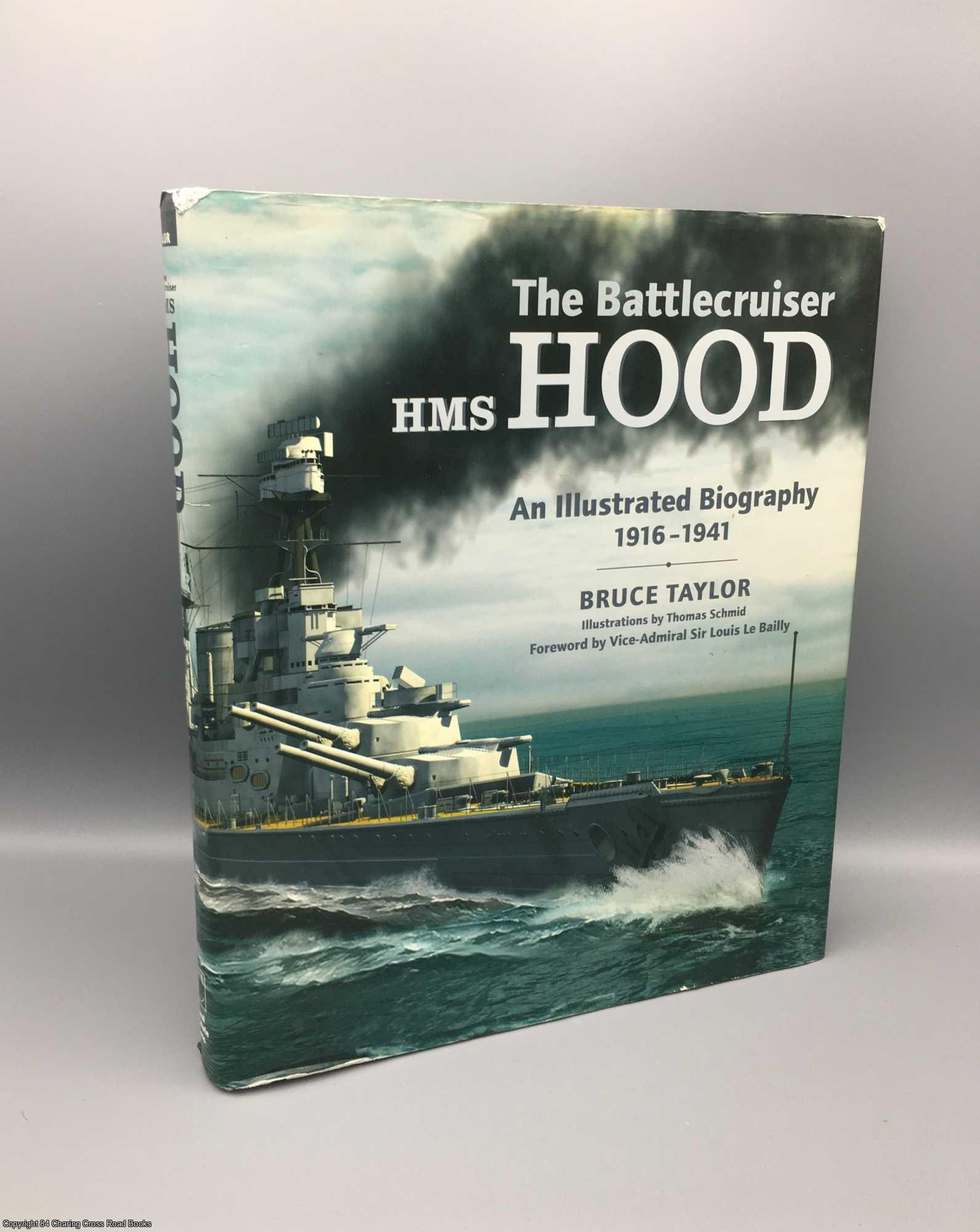 Taylor, Bruce - The Battlecruiser HMS Hood: An Illustrated Biography 1916-1941