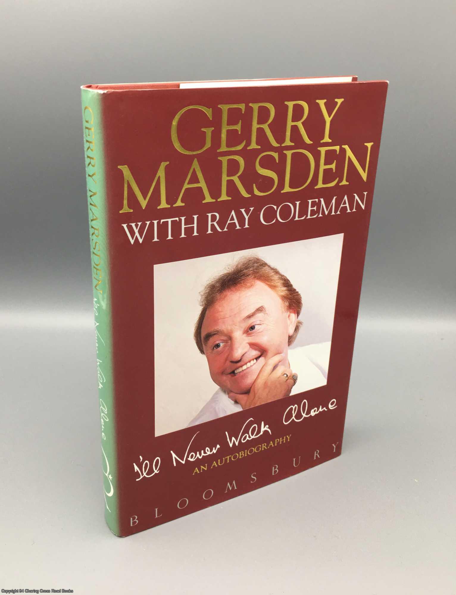 Marsden, Gerry - I'll Never Walk Alone: An Autobiography