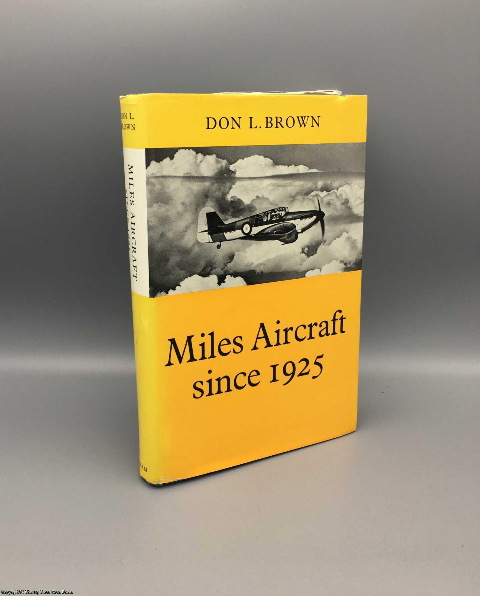 Brown, Don Lambert - Miles Aircraft Since 1925