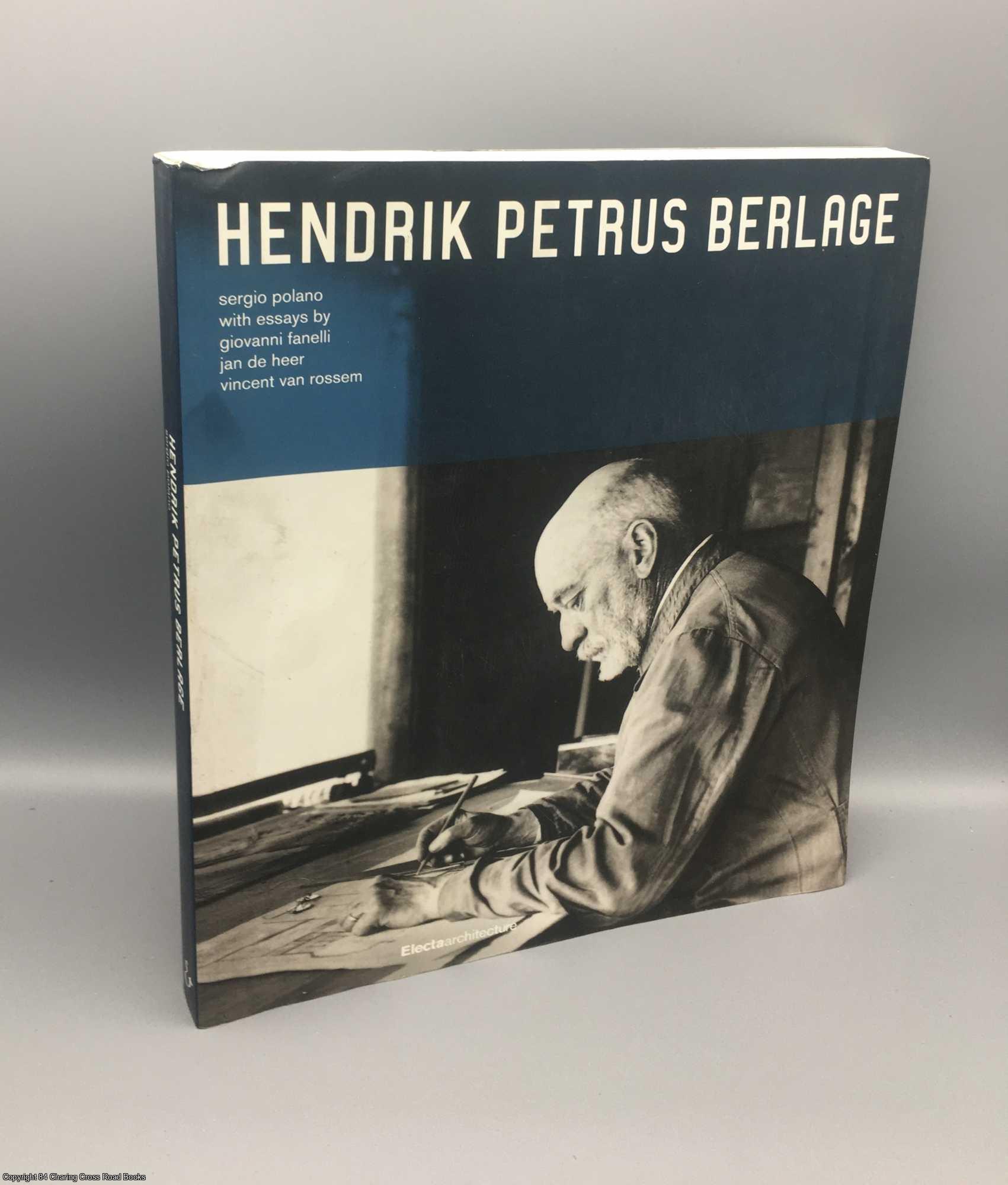Bolano, Sergio et al. - Hendrik Petrus Berlage: Complete Works
