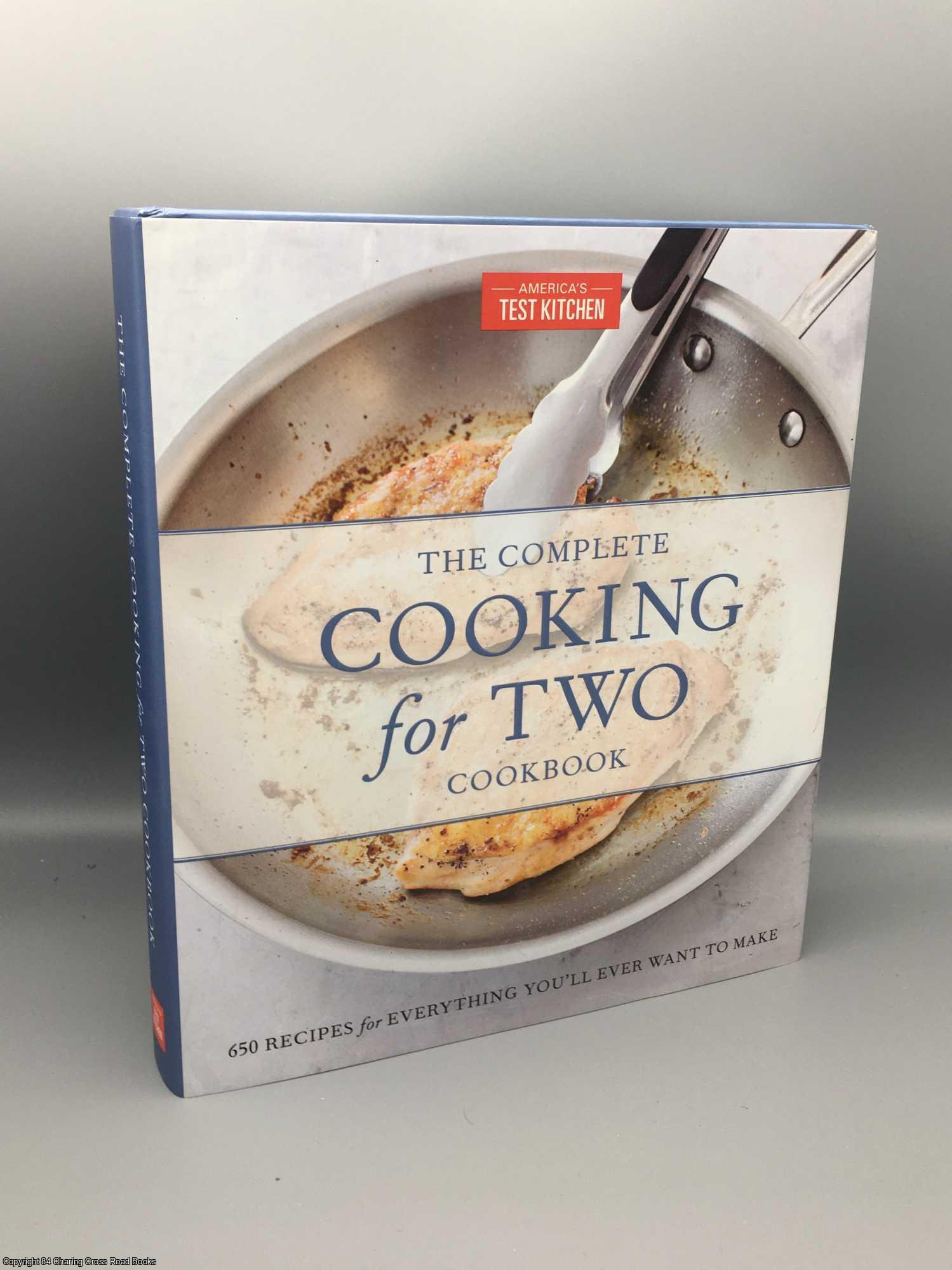 America's Test Kitchen - The Complete Cooking for Two Cookbook