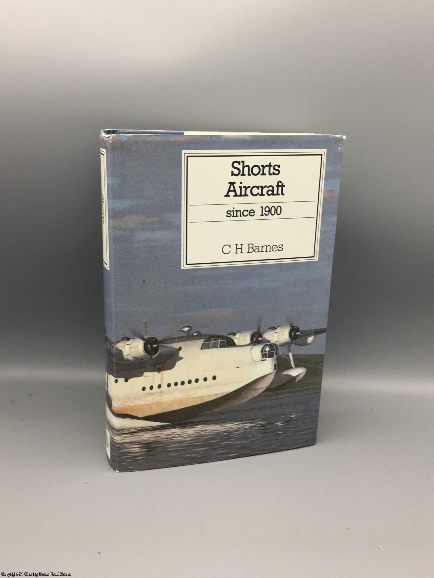 Barnes, C H - Shorts Aircraft Since 1900