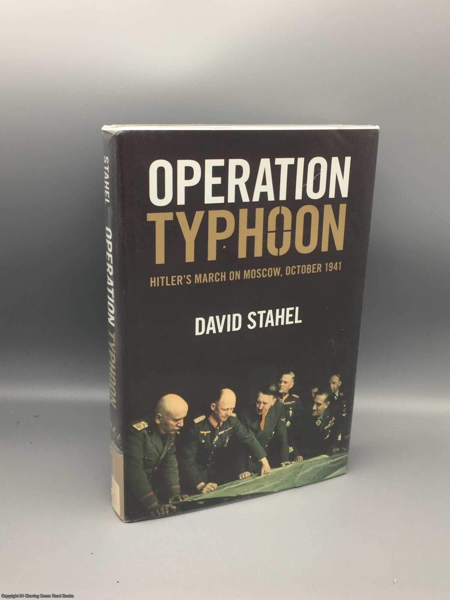 Stahel, David - Operation Typhoon: Hitler's March on Moscow, October 1941