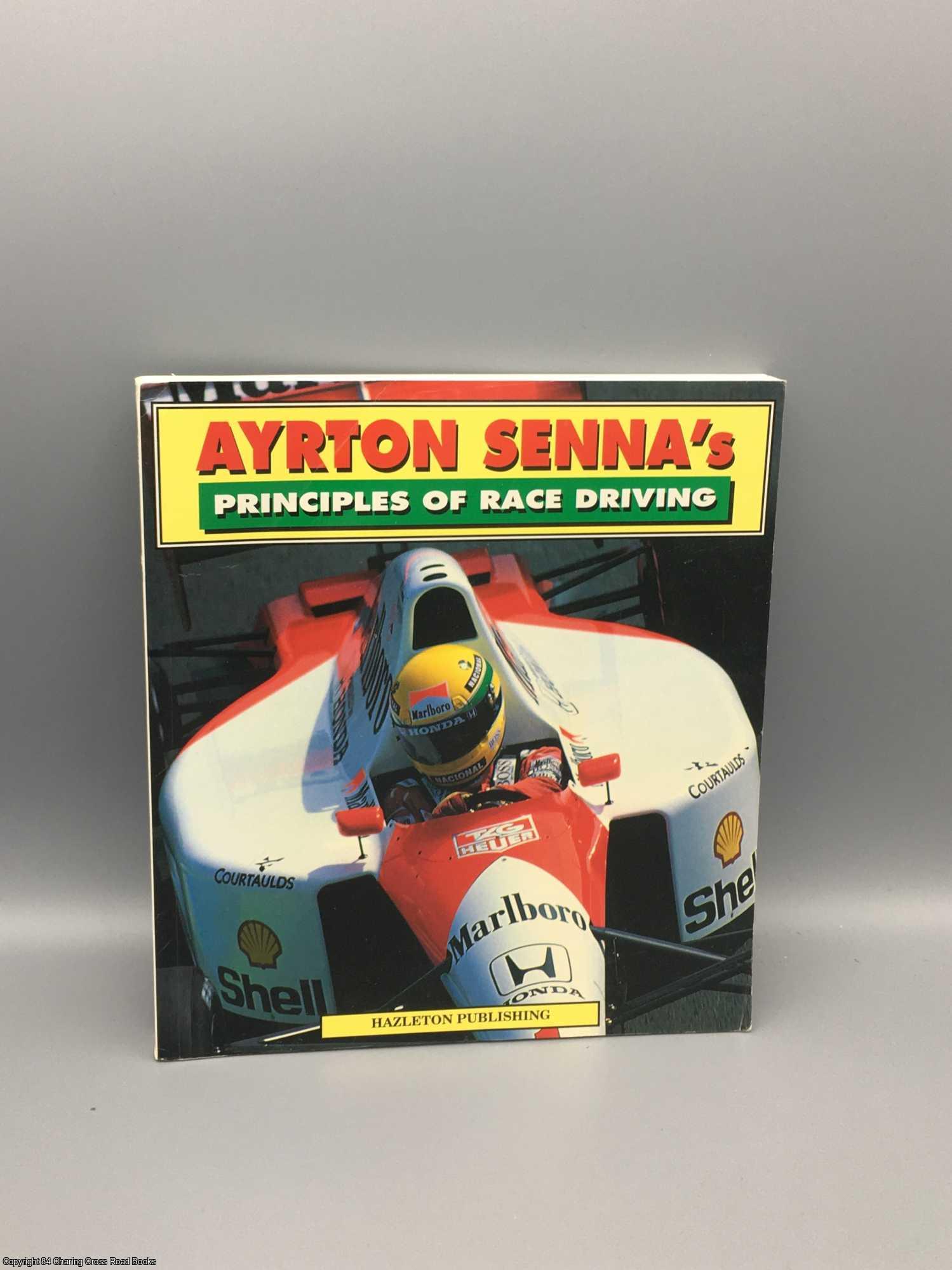 Senna, Ayrton - Ayrton Senna's Principles of Race Driving