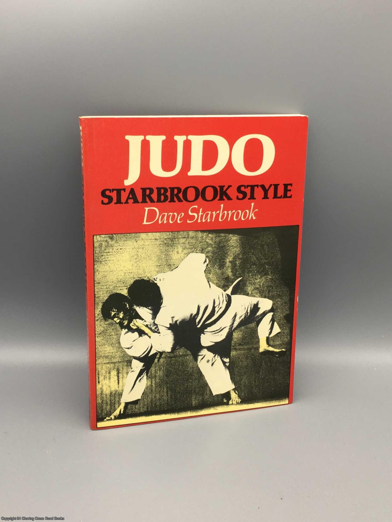 Starbrook, Dave - Judo Starbrook Style