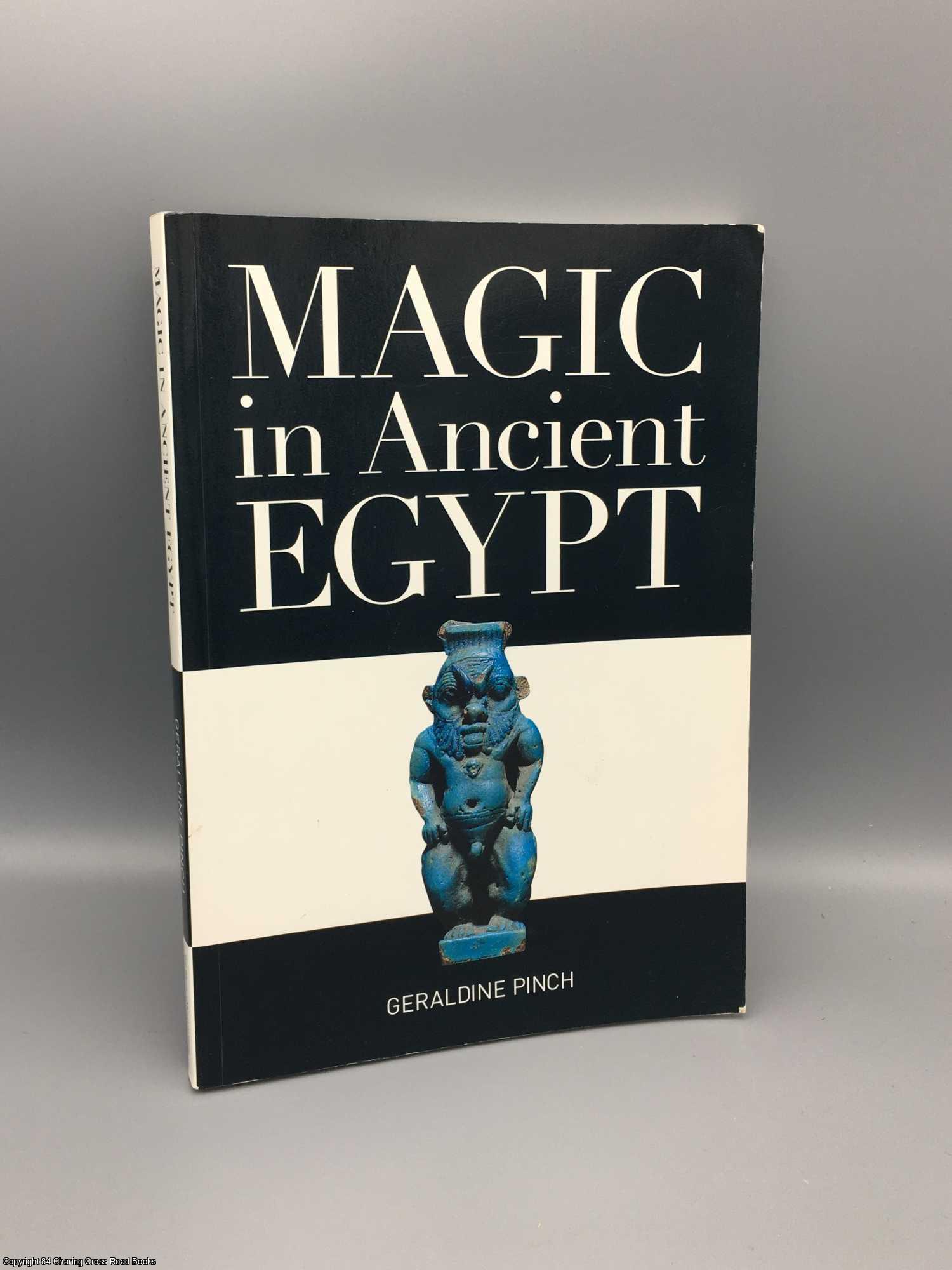 Pinch, Geraldine - Magic in Ancient Egypt