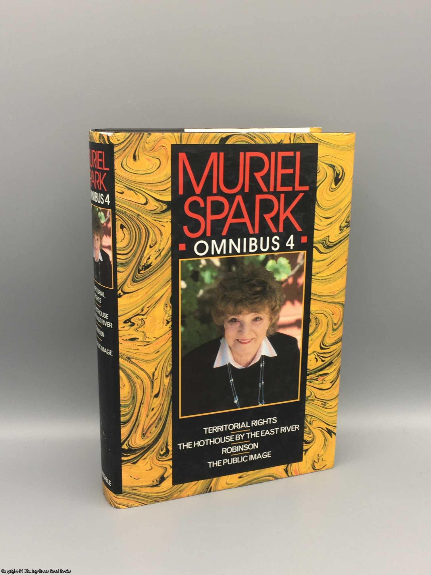 Spark, Muriel - Muriel Spark Omnibus IV: Robinson, Territorial Rights, The Public Image, The Hothouse by the East River