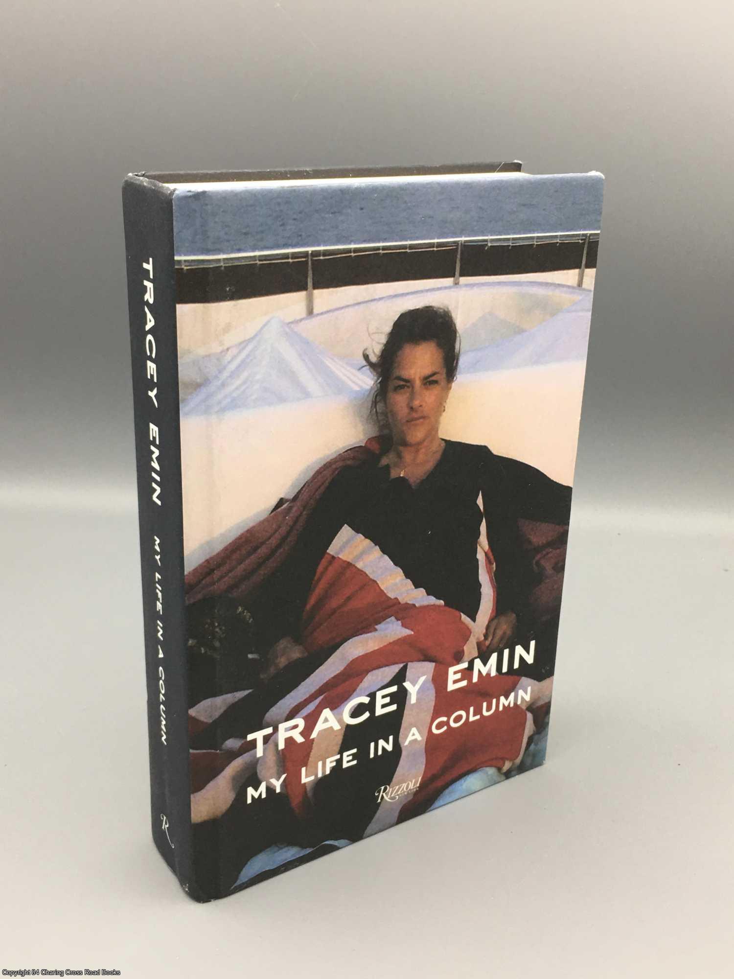 Emin, Tracey - Tracey Emin My Life in a Column
