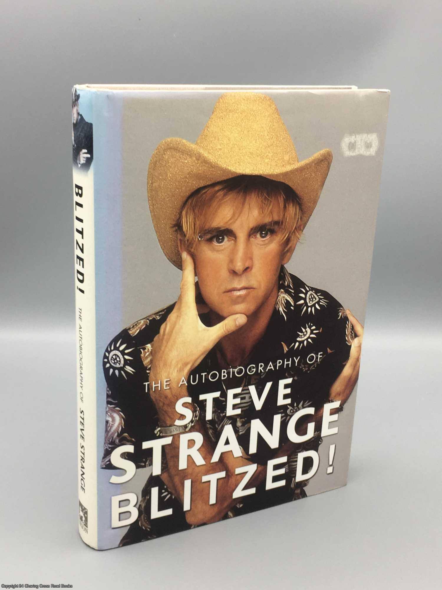 Strange, Steve - Blitzed!: The Autobiography of Steve Strange