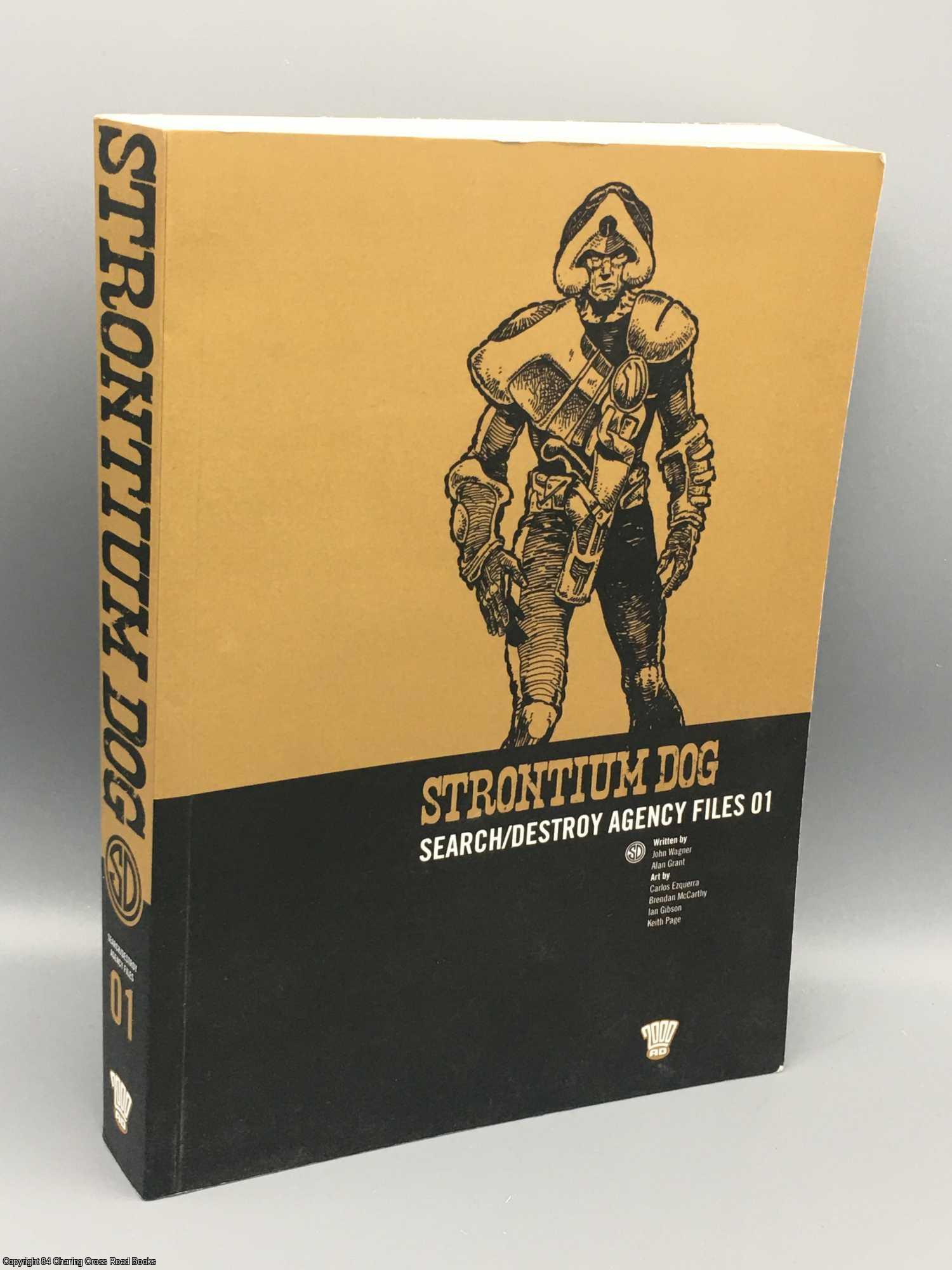 Wagner, John - Strontium Dog: Search/Destroy Agency Files 01