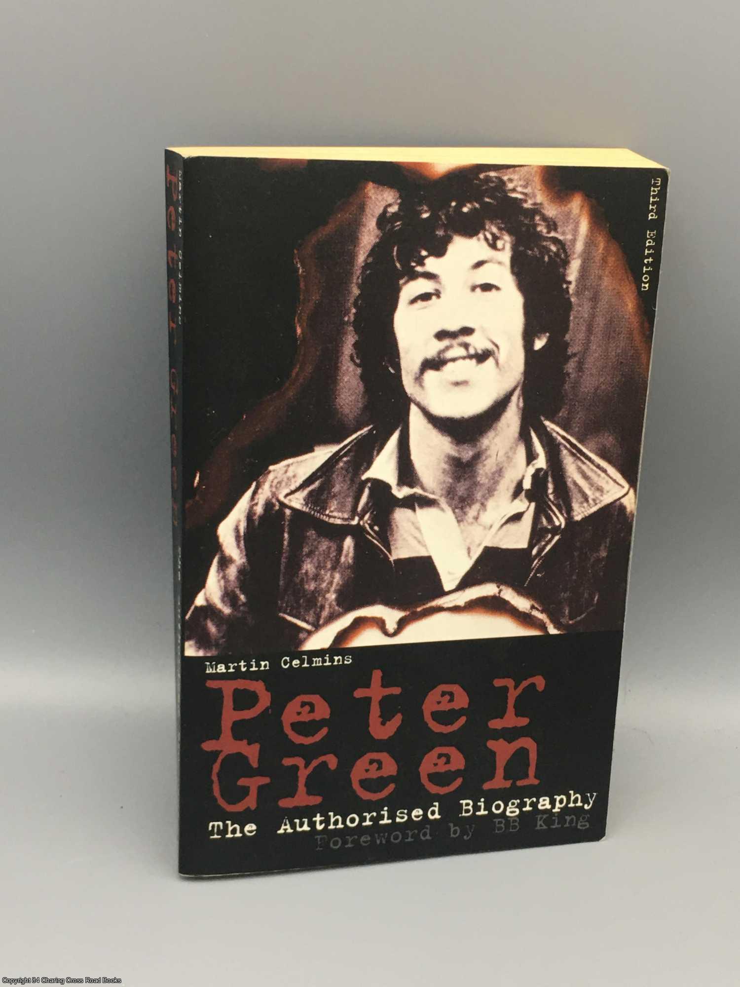 Celmins, Martin - Peter Green: the authorised biography
