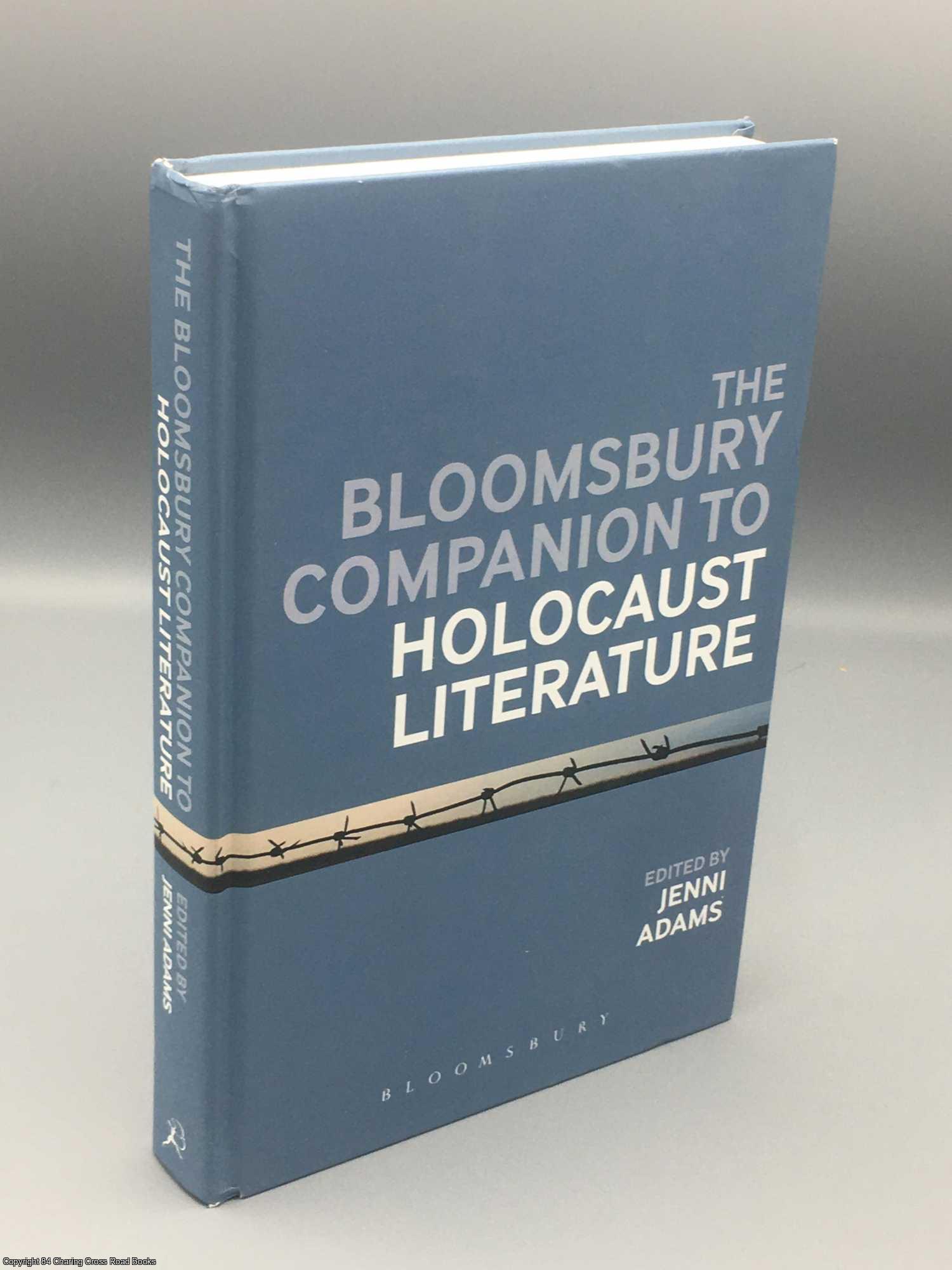 Adams, Jenni - The Bloomsbury Companion to Holocaust Literature