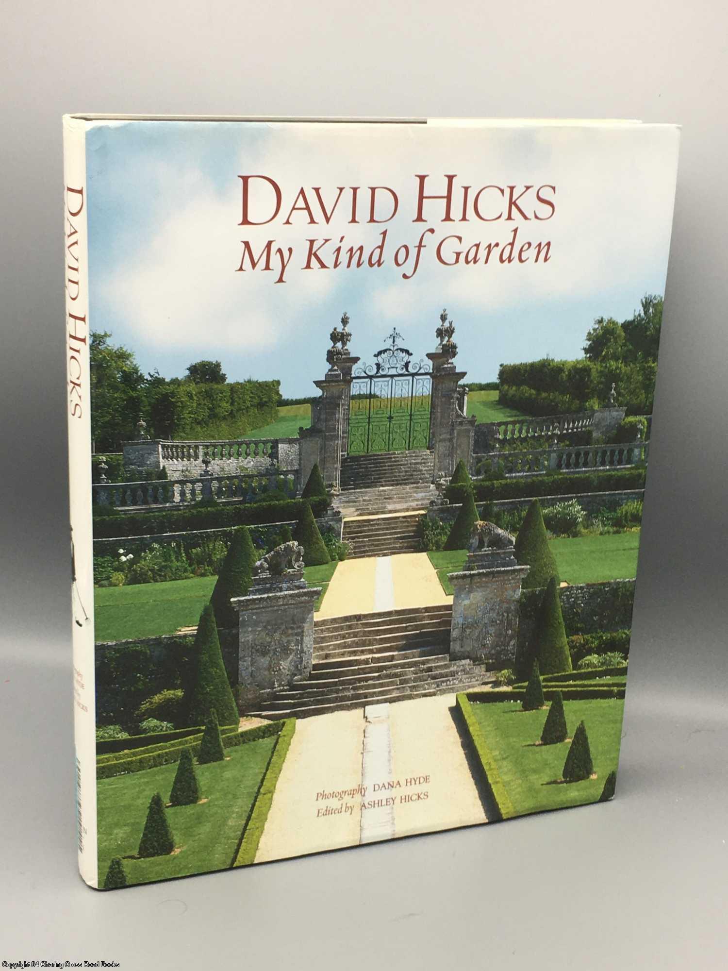 Hicks, David; Hicks, Ashley - David Hicks: My Kind of Garden