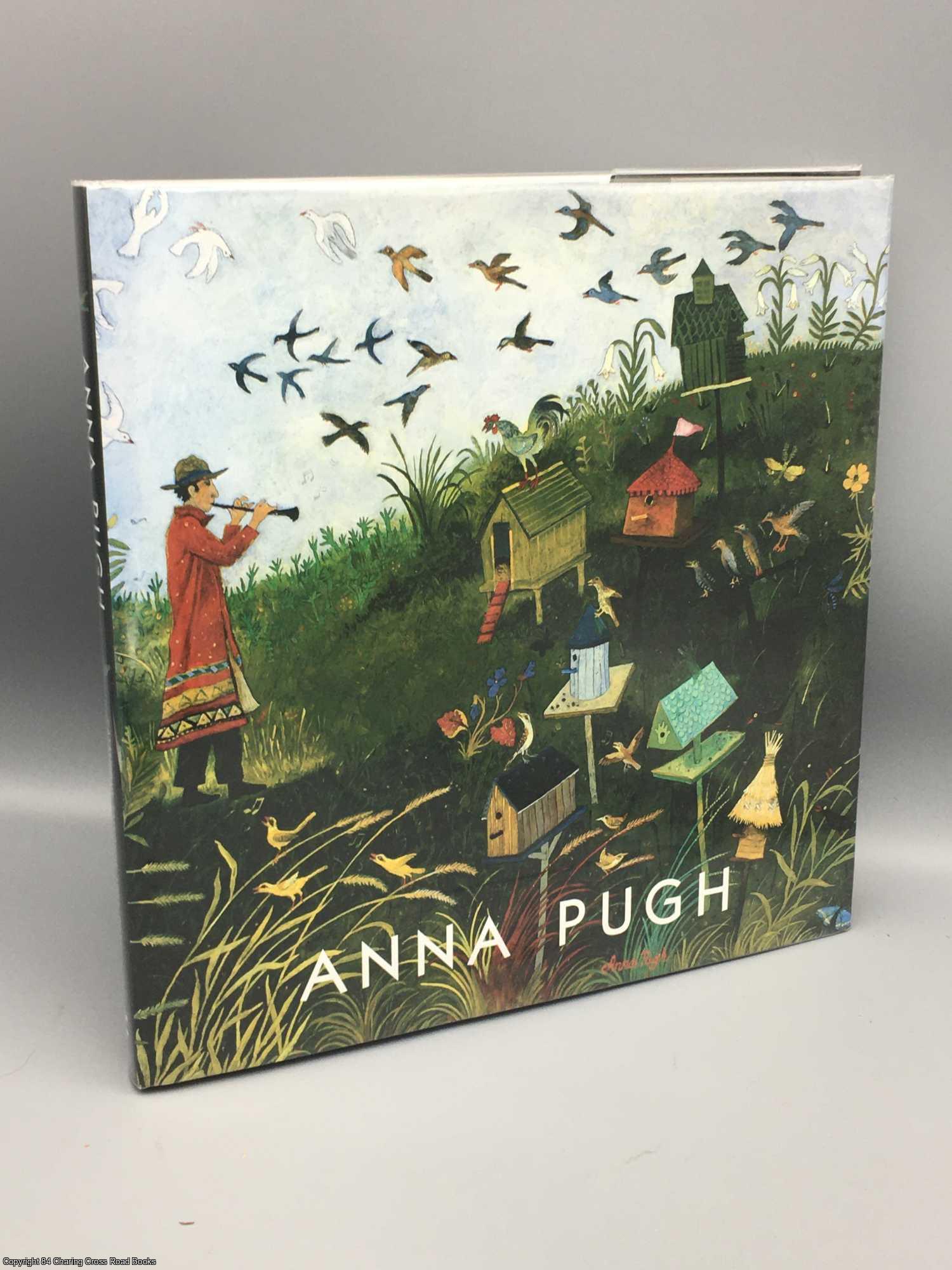 Pugh, Anna - Anna Pugh: Catalogue Raisonn 1987-2006
