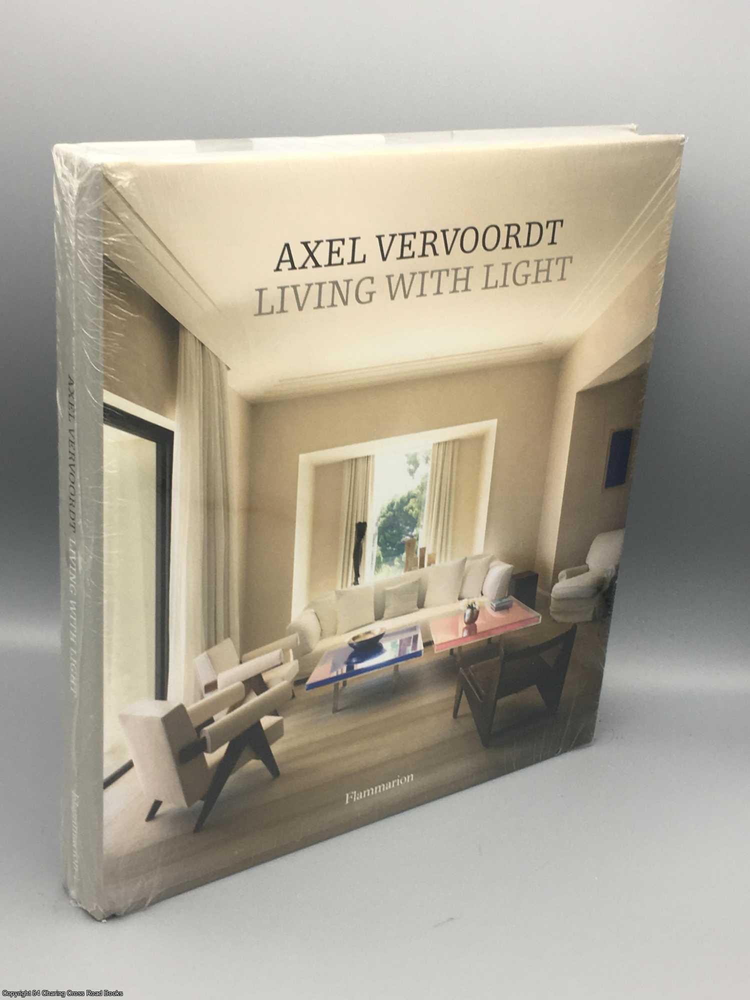 Vervoordt, Axel - Axel Vervoordt: Living with Light
