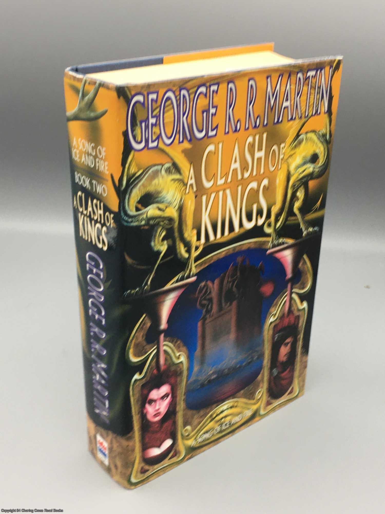 A Clash Of Kings, Book Two By George R. R. Martin - 1st Edition 1st Print -  1999
