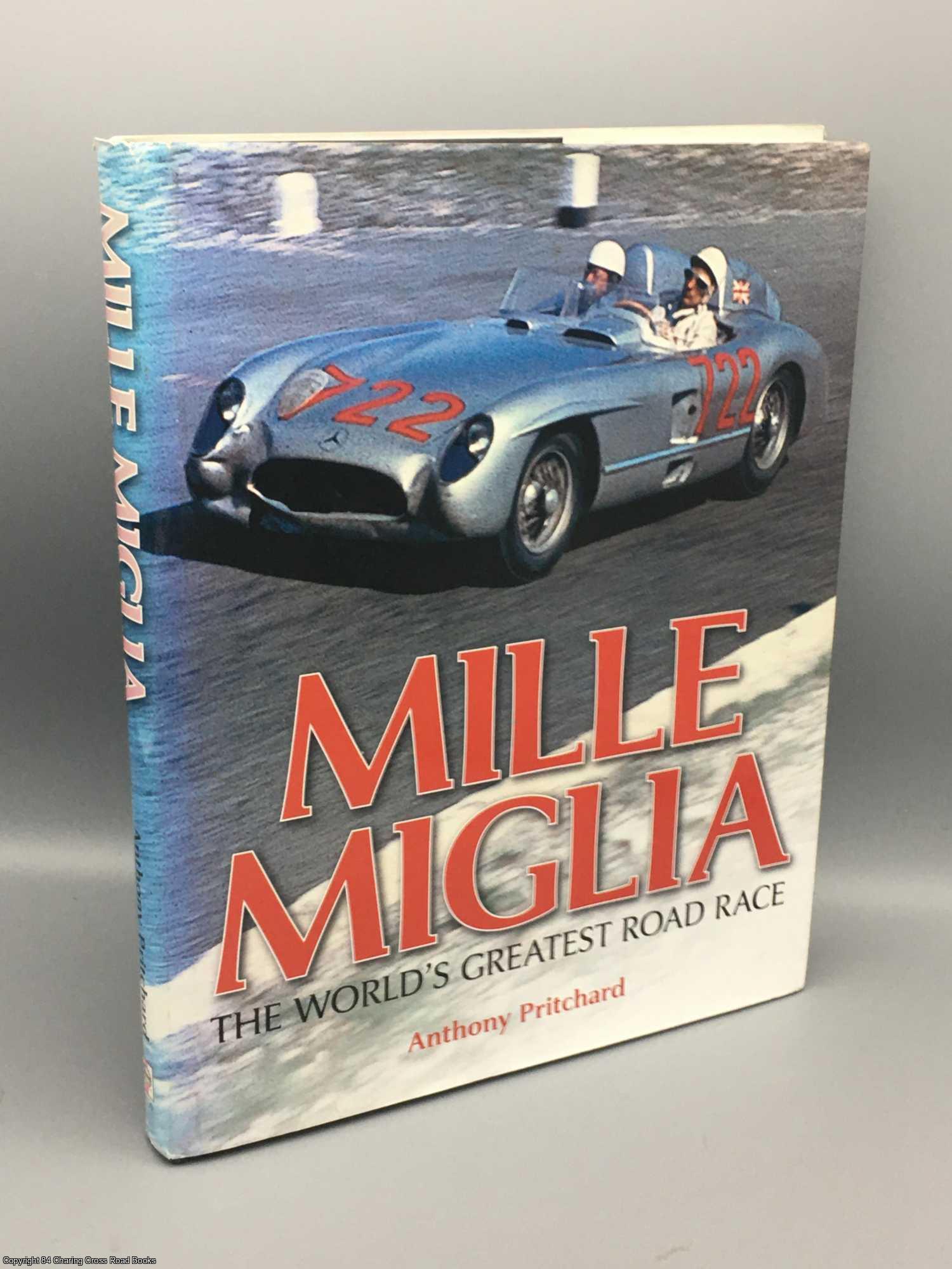 Pritchard, Anthony - Mille Miglia: the world's greatest road race
