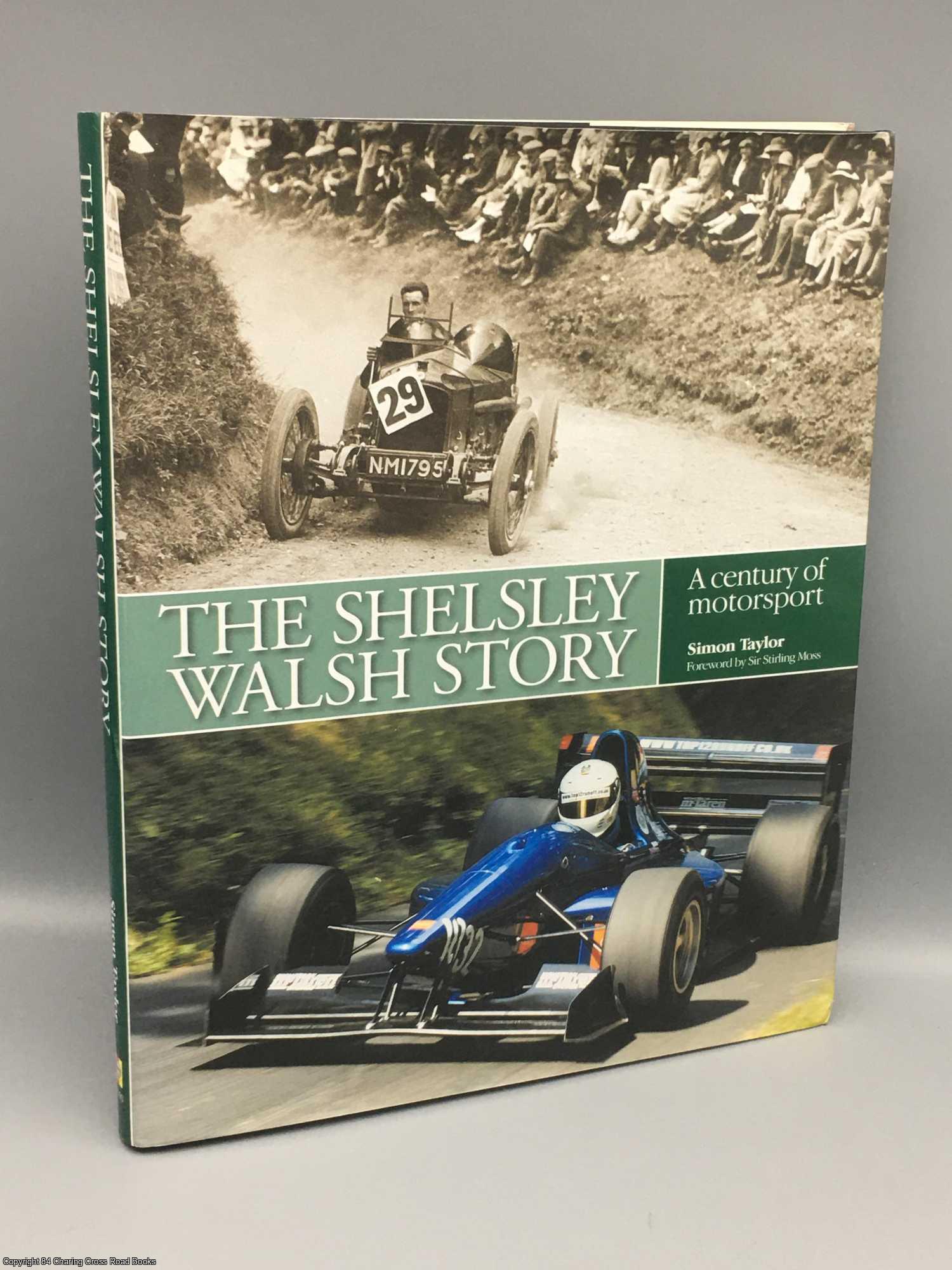 Taylor, Simon - The Shelsley Walsh story: a century of motorsport