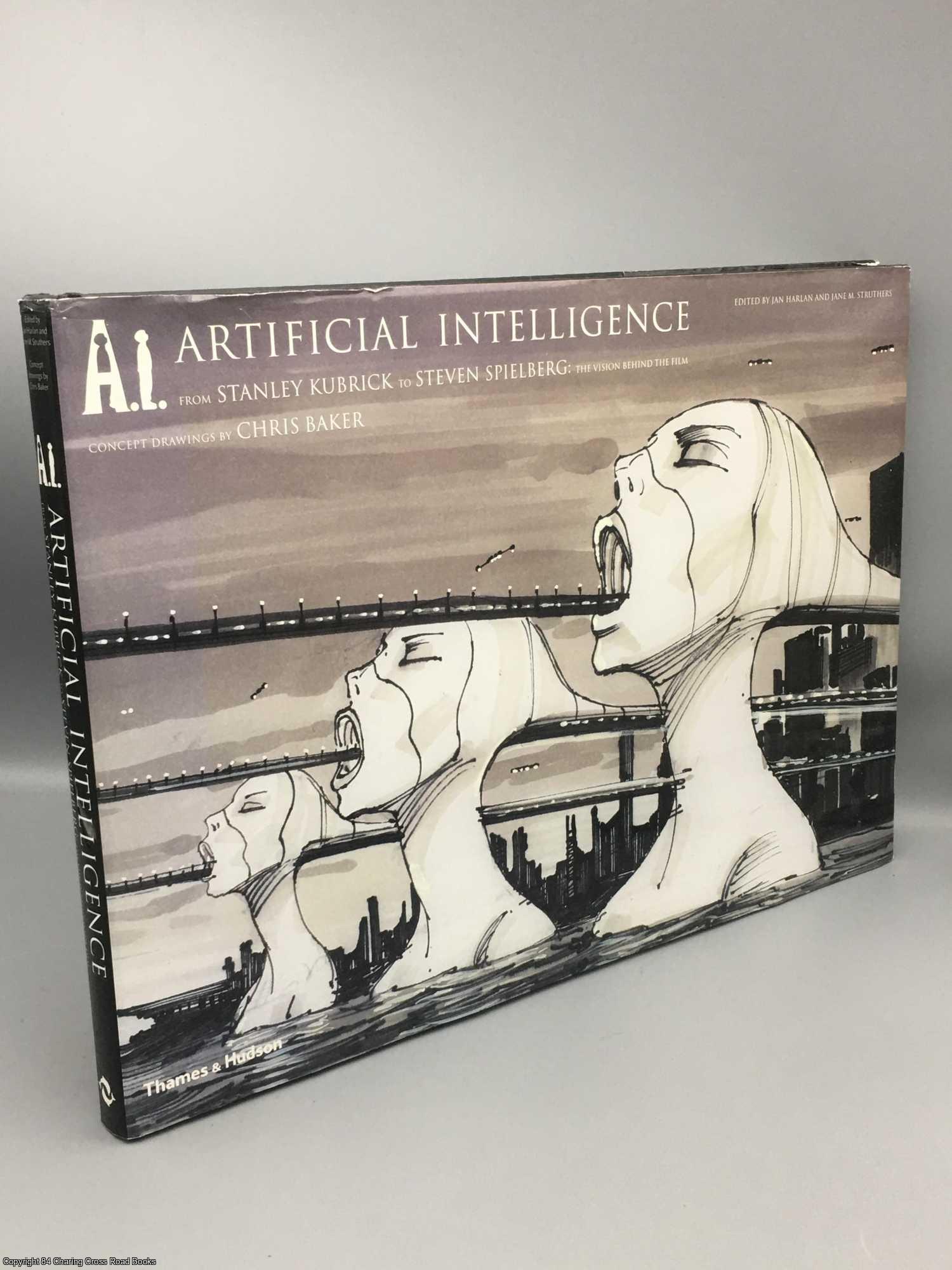 Struthers, Jane M. - A. I. Artificial Intelligence: from Stanley Kubrick to Steven Spielberg: the vision behind the film