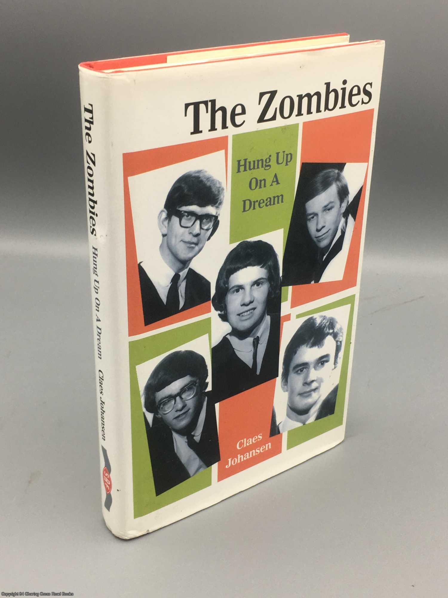 Johansen, Claes - The Zombies: Hung Up On A Dream 1962-1967