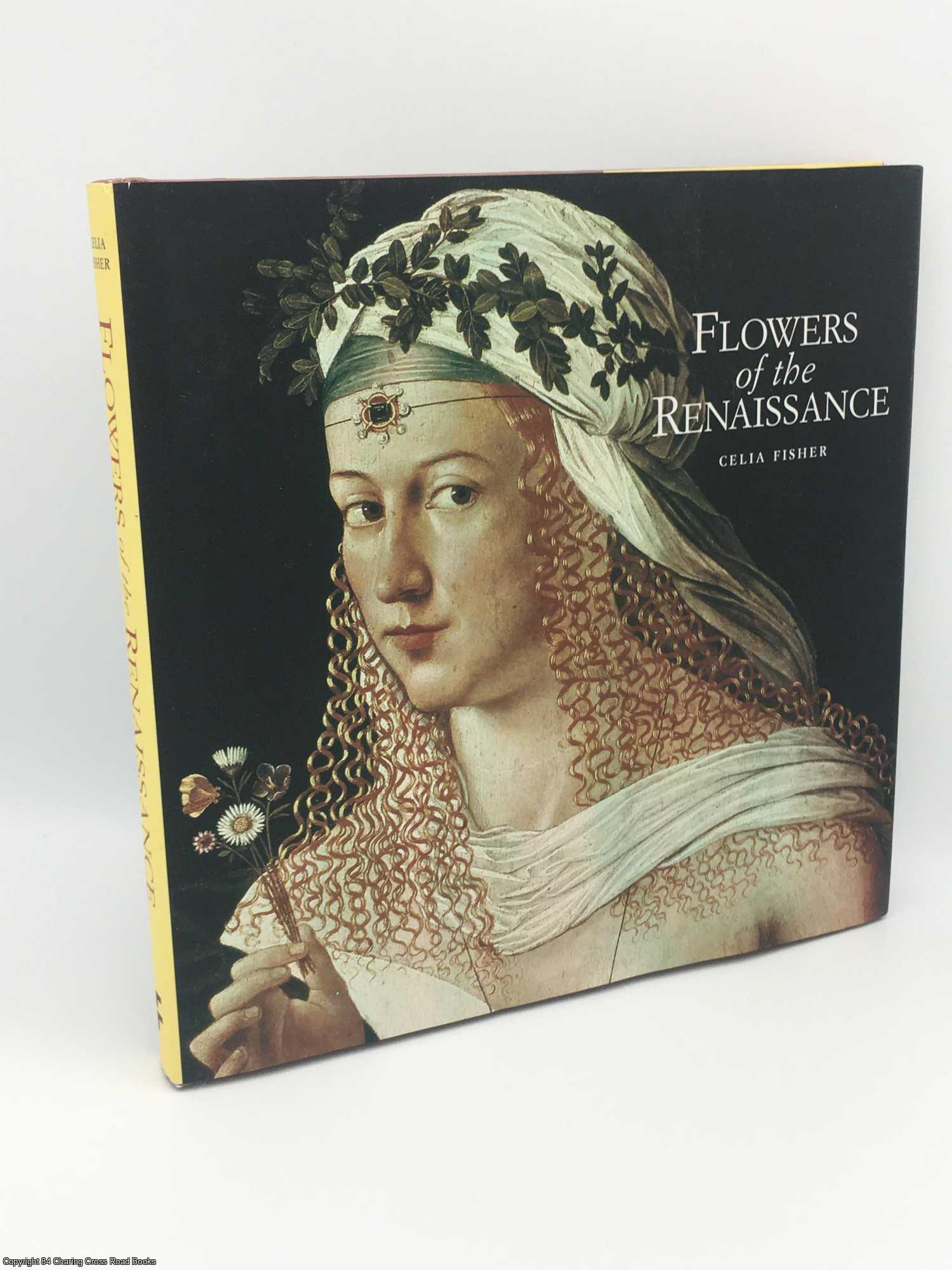 Fisher, Celia - Flowers of the Renaissance