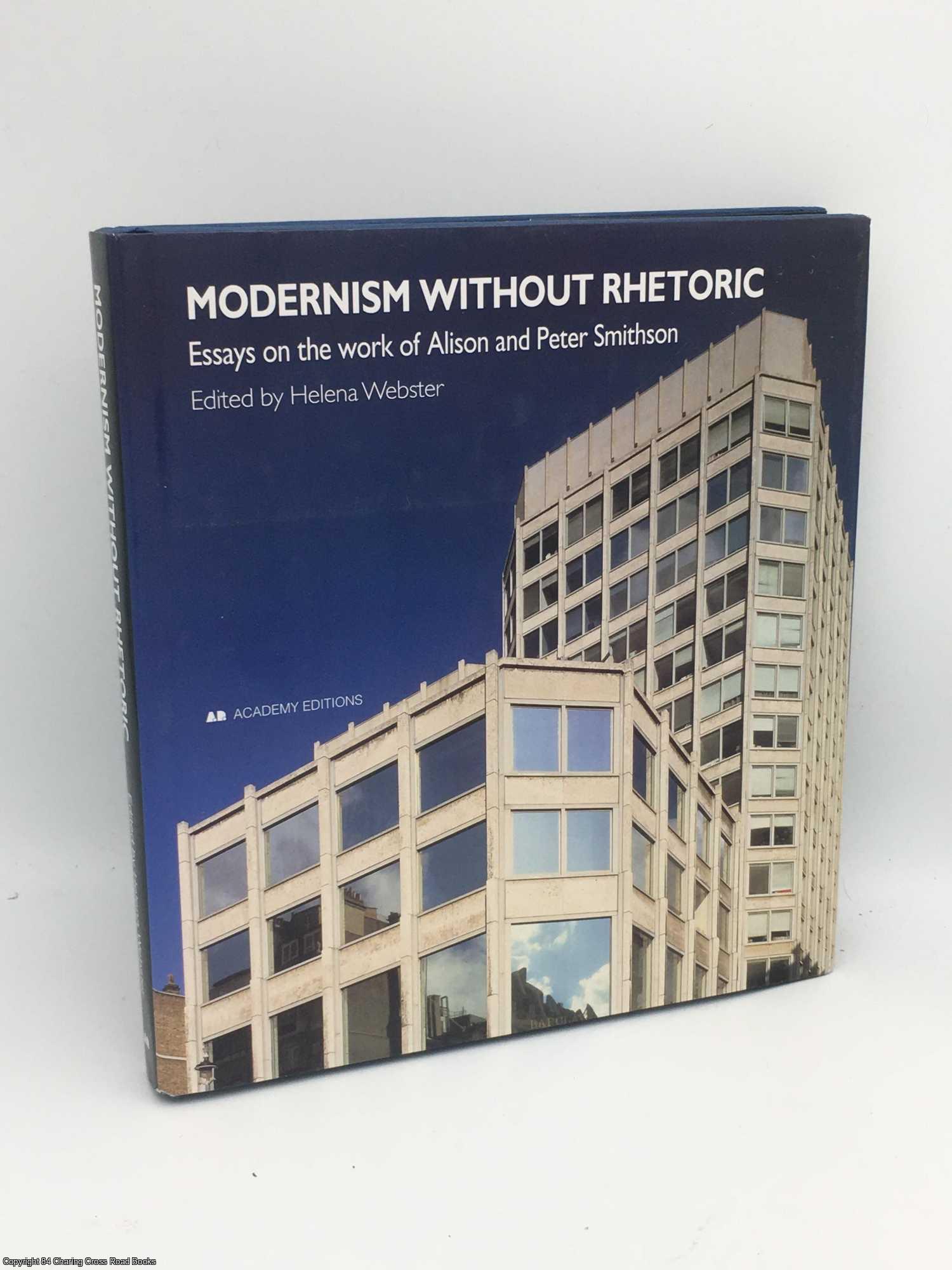 Webster, Helena - Modernism without Rhetoric: The Work of Alison and Peter Smithson