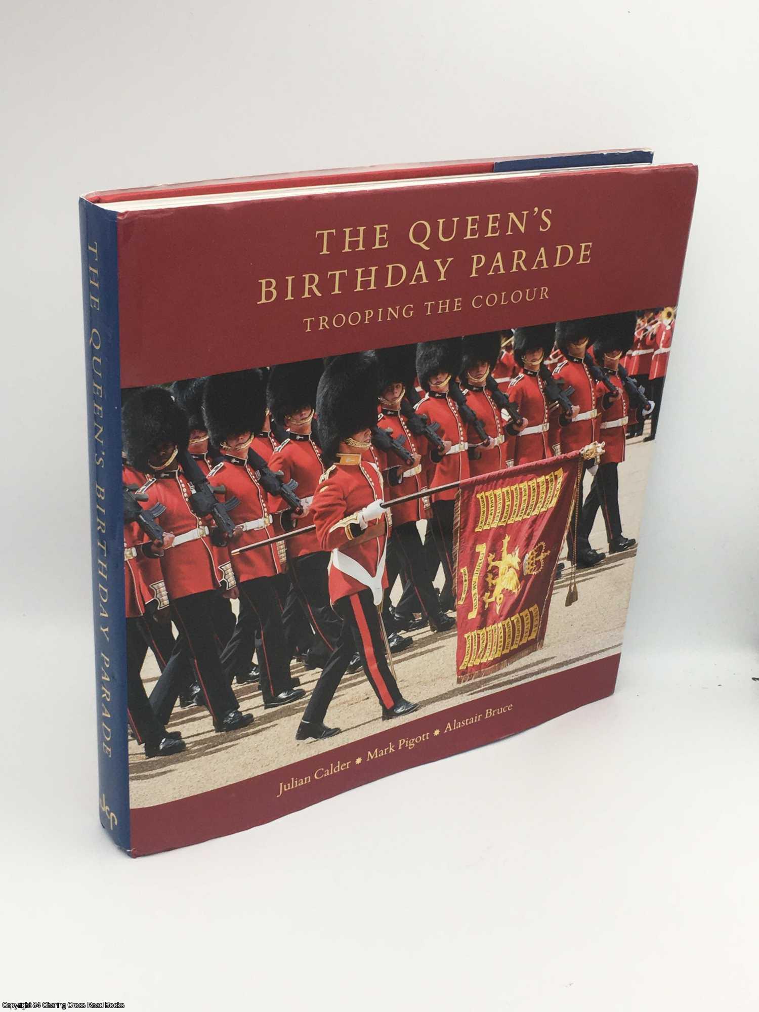 Calder, Julian - The Queen's Birthday Parade: Trooping the Colour