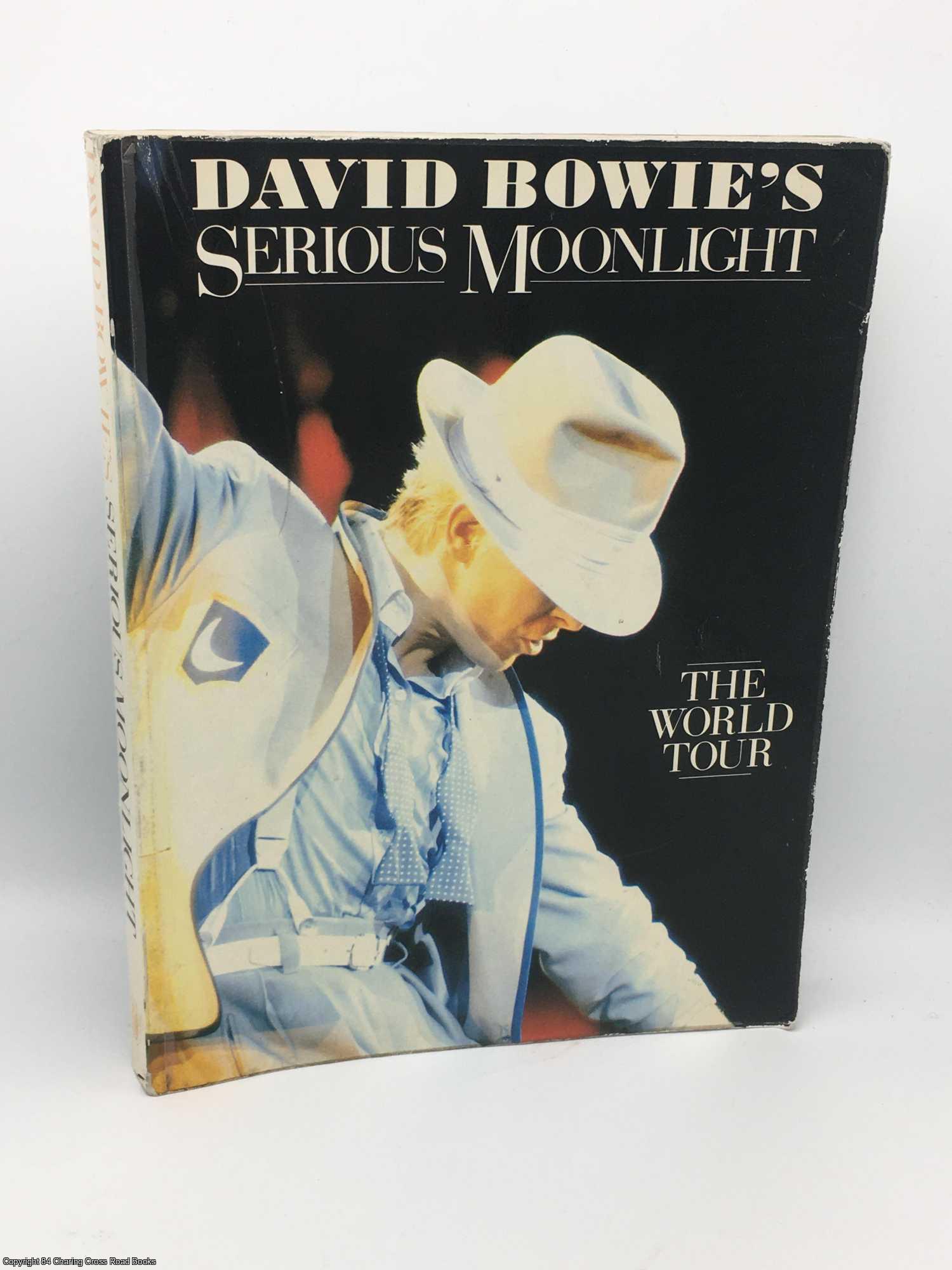 Flippo, Chet - Serious Moonlight: 1983 David Bowie World Tour