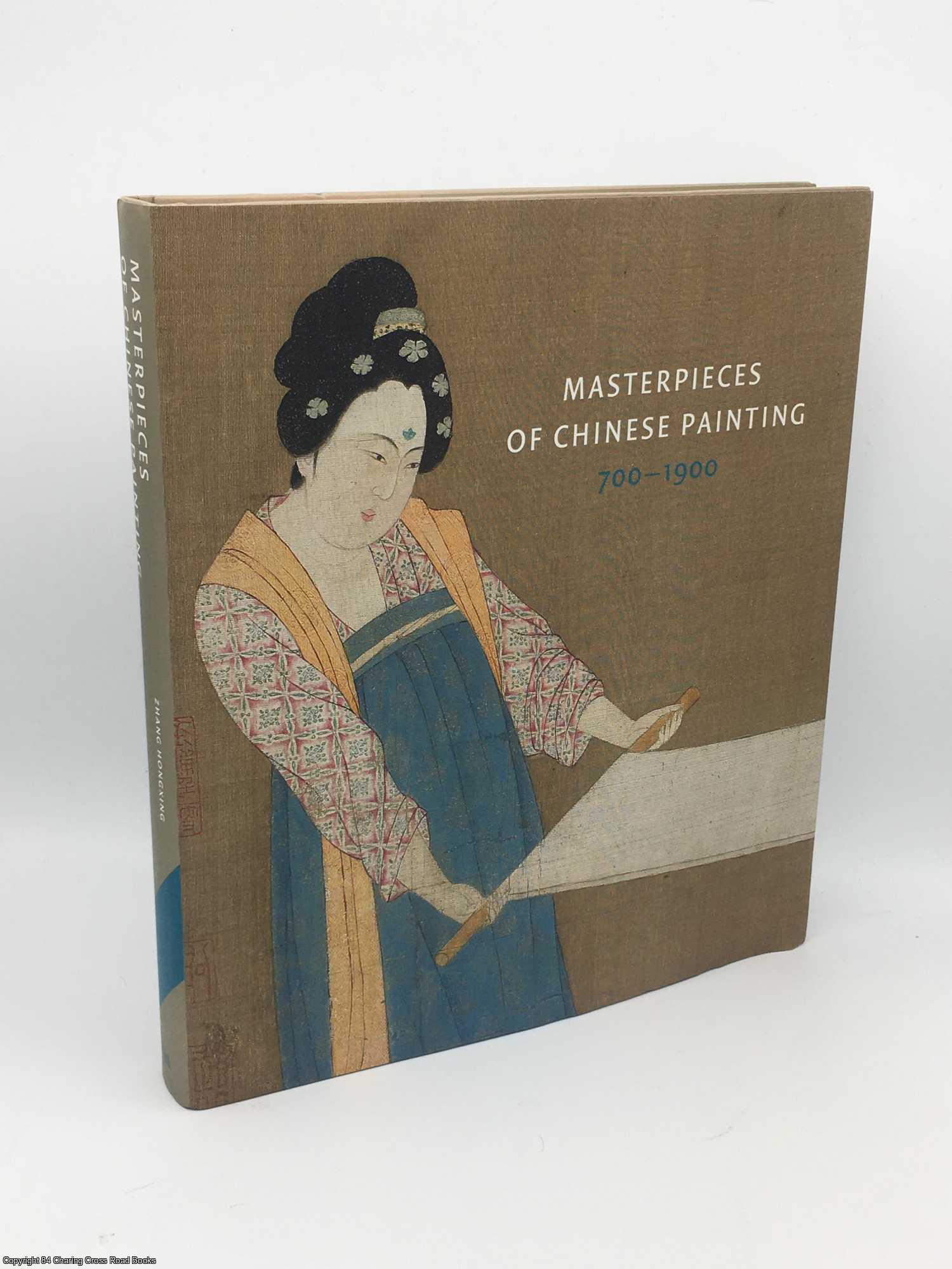 Zhang, Hongzing - Masterpieces Of Chinese Painting: 700-1900