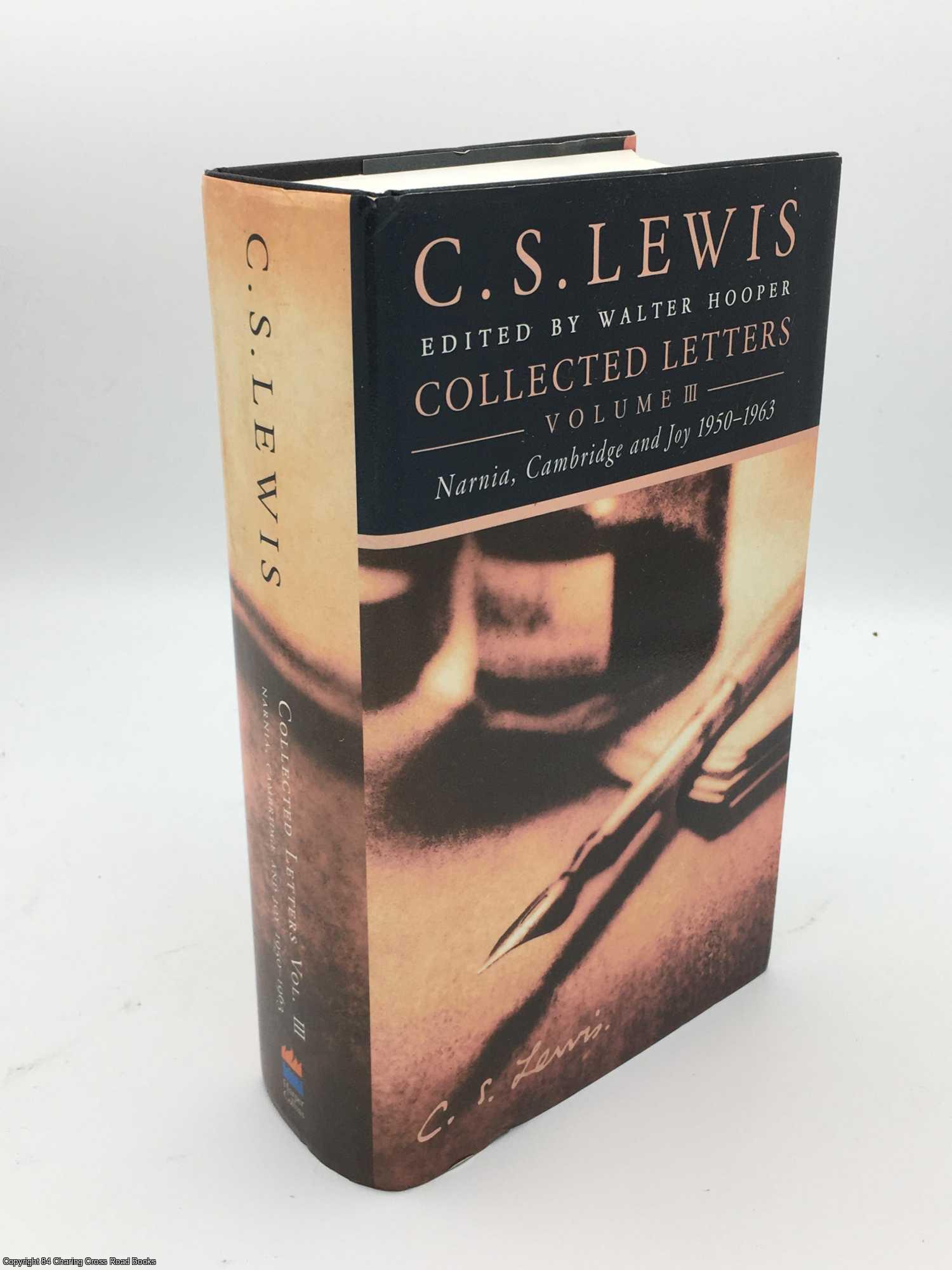 Lewis, C. S. - Collected Letters, Vol. 3: Narnia, Cambridge and Joy, 1950-1963