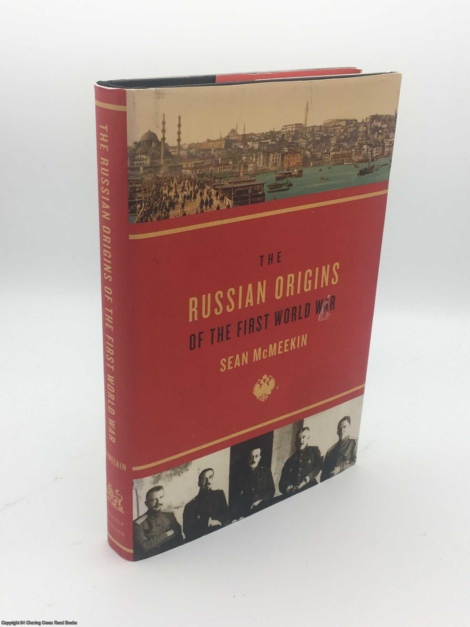 McMeekin, Sean - The Russian Origins of the First World War