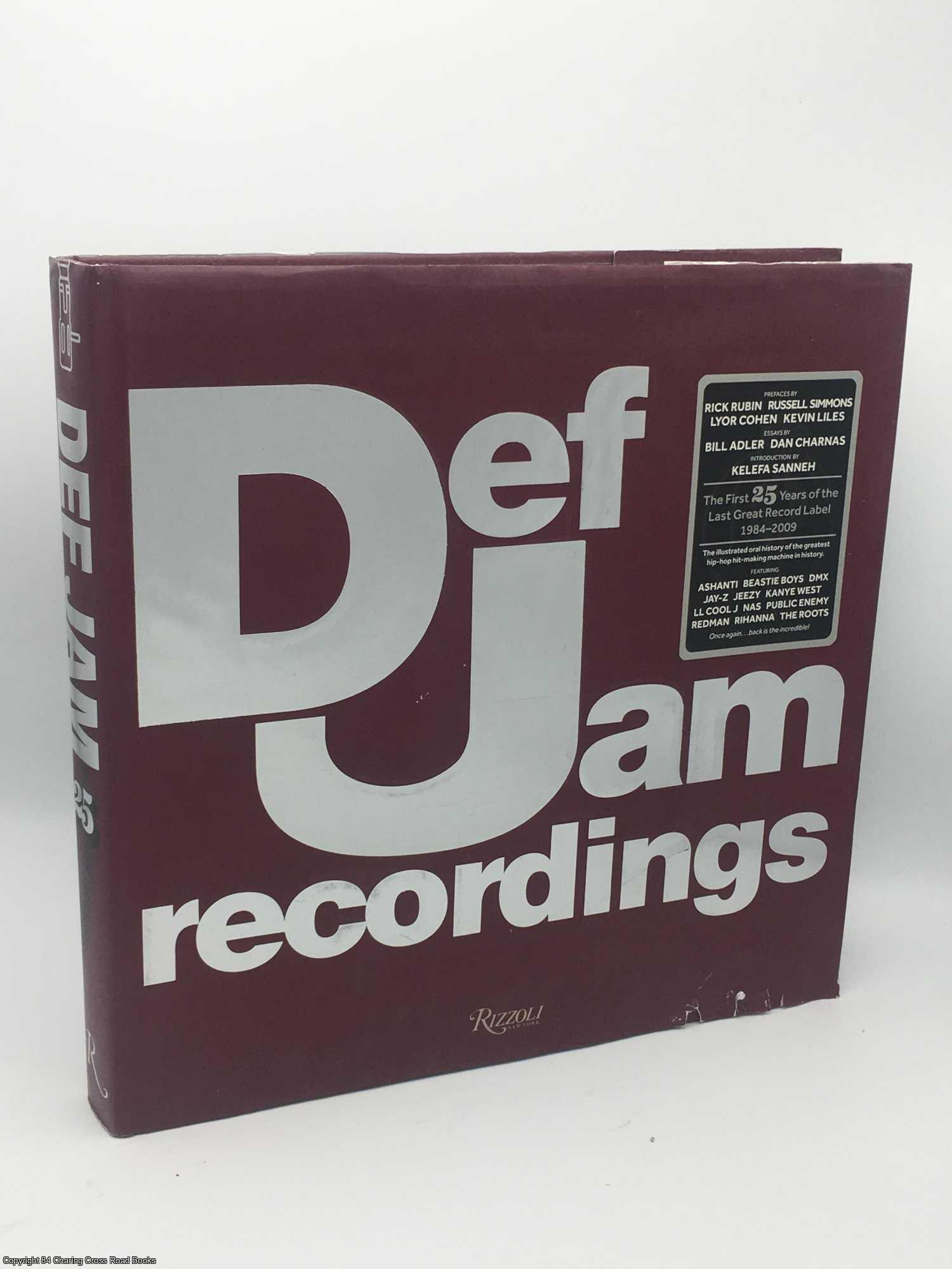 Jam, Def; Adler; Charnas - Def Jam Recordings: The First 25 Years of the Last Great Record Label
